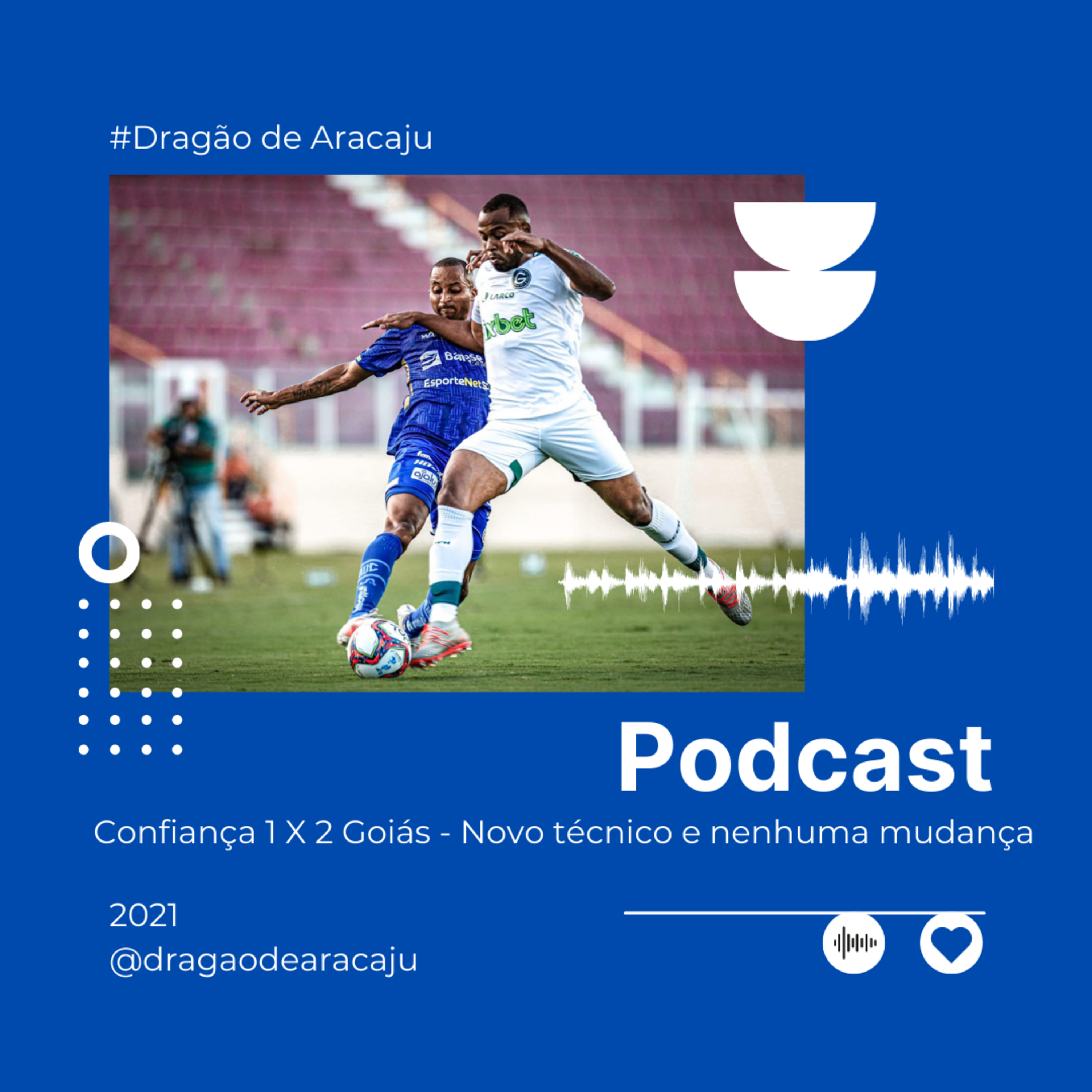 Confiança 1 X 2 Goiás - Novo técnico e nenhuma mudança  episode artwork
