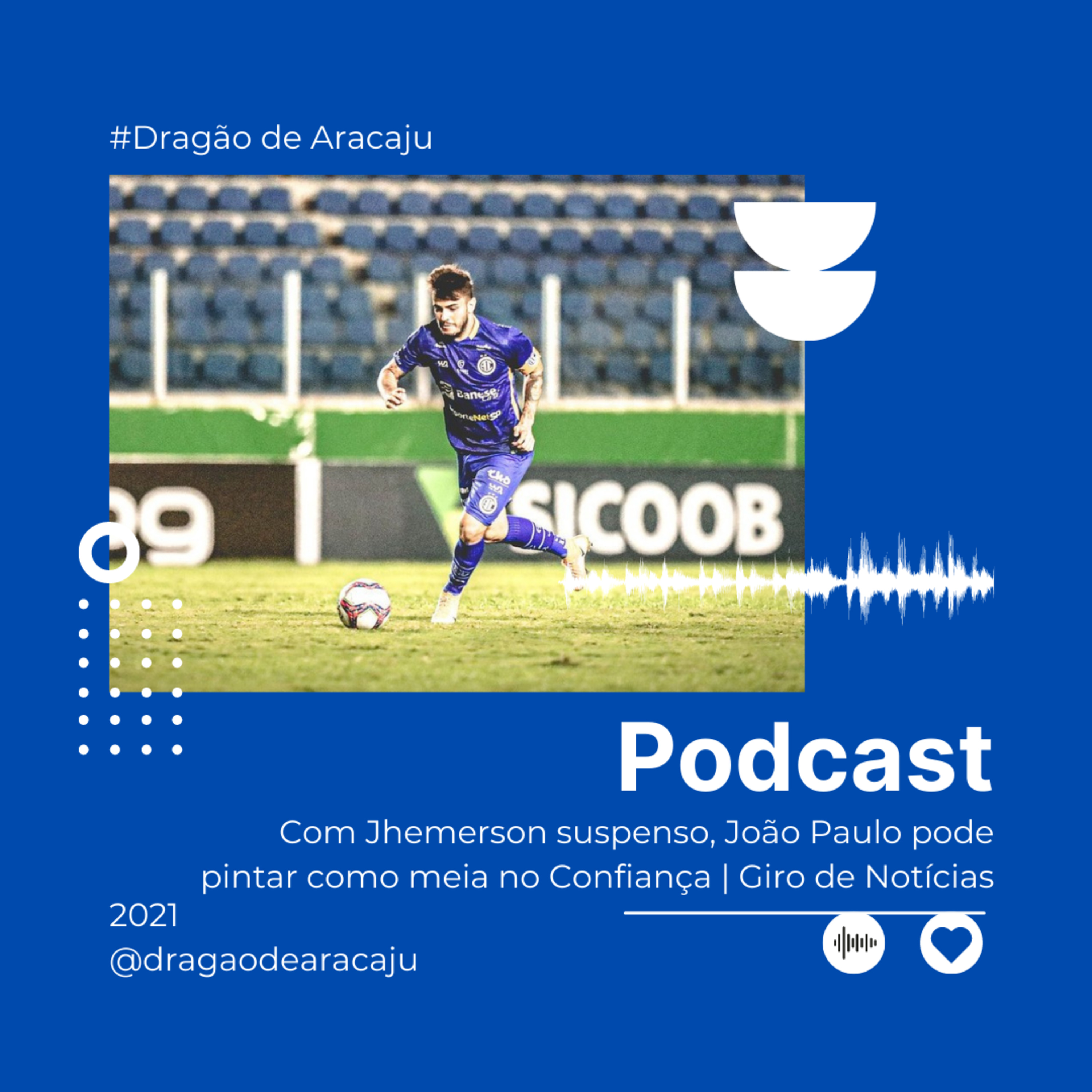 Com Jhemerson suspenso, João Paulo pode pintar como meia no Confiança | Giro de Notícias episode artwork