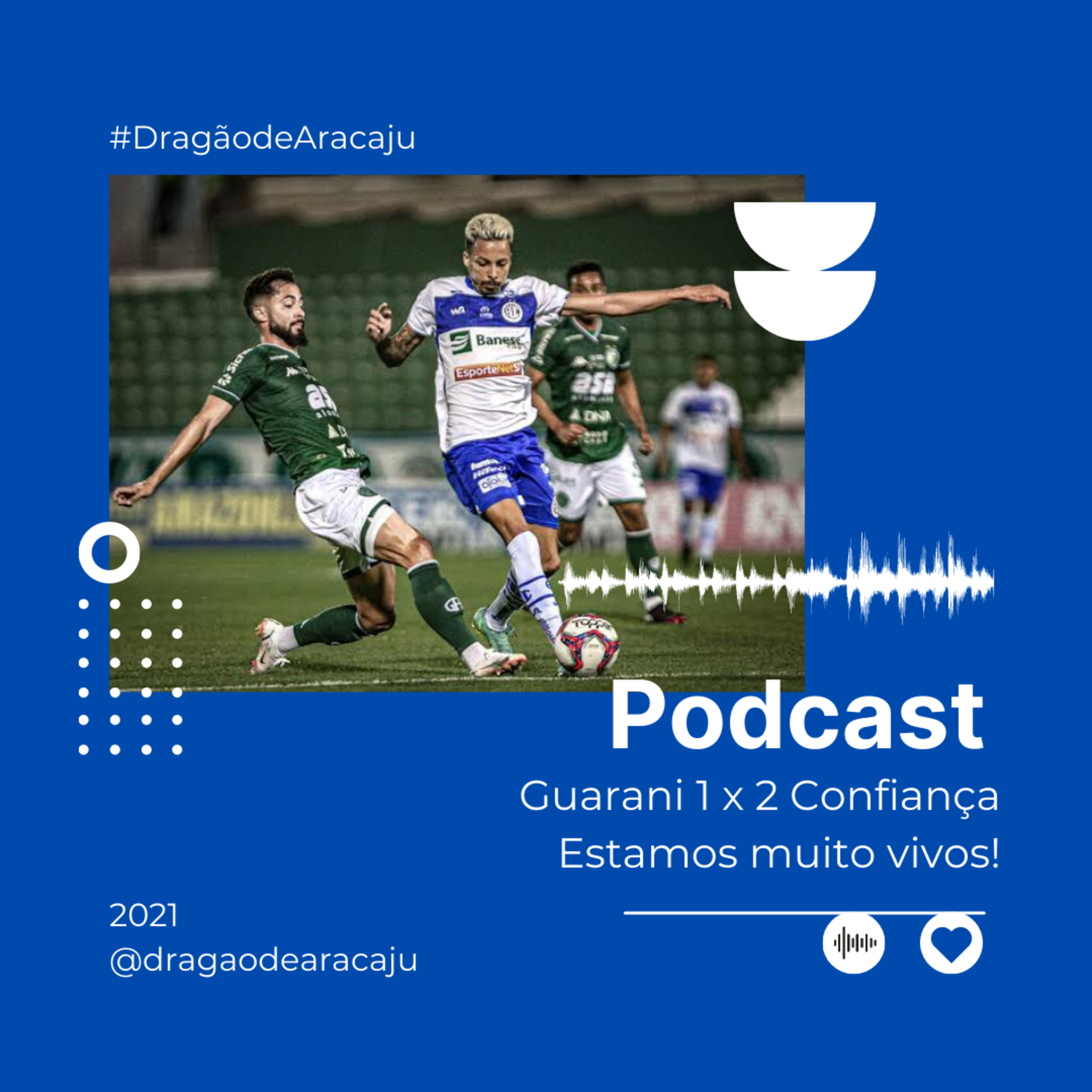 Guarani 1 x 2 Confiança - Estamos muito vivos! | Série B episode artwork