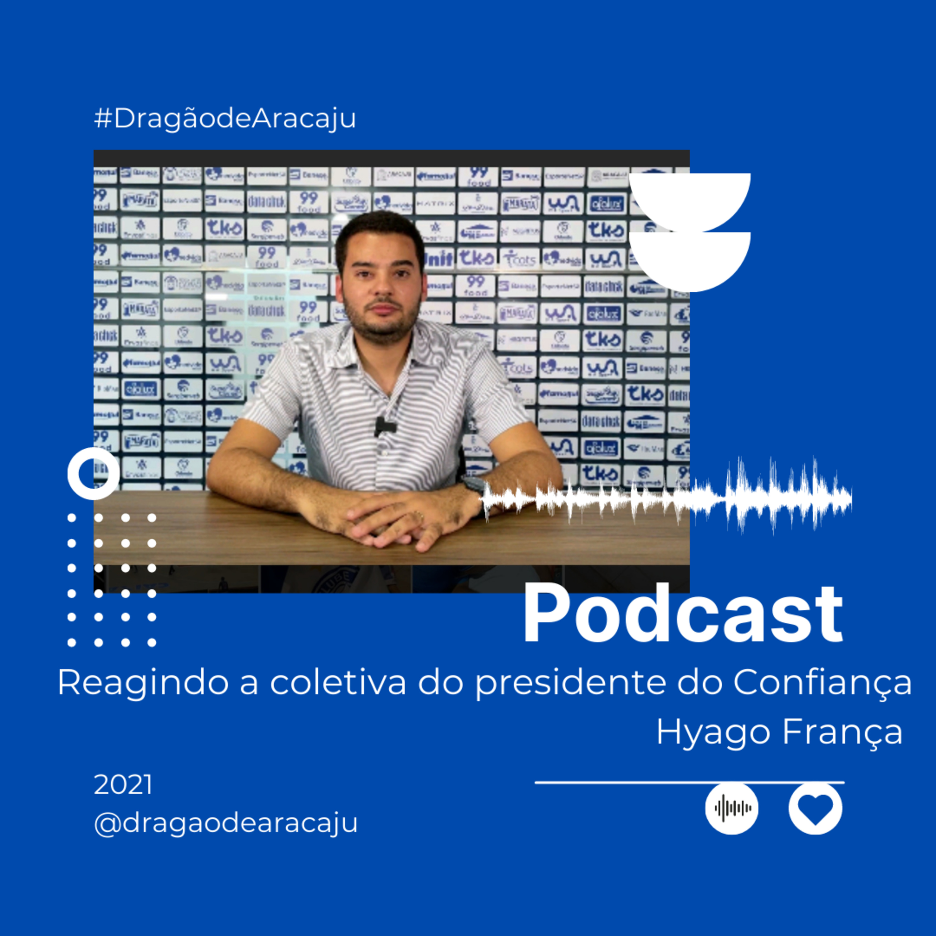 Reagindo a coletiva do presidente do Confiança Hyago França episode artwork