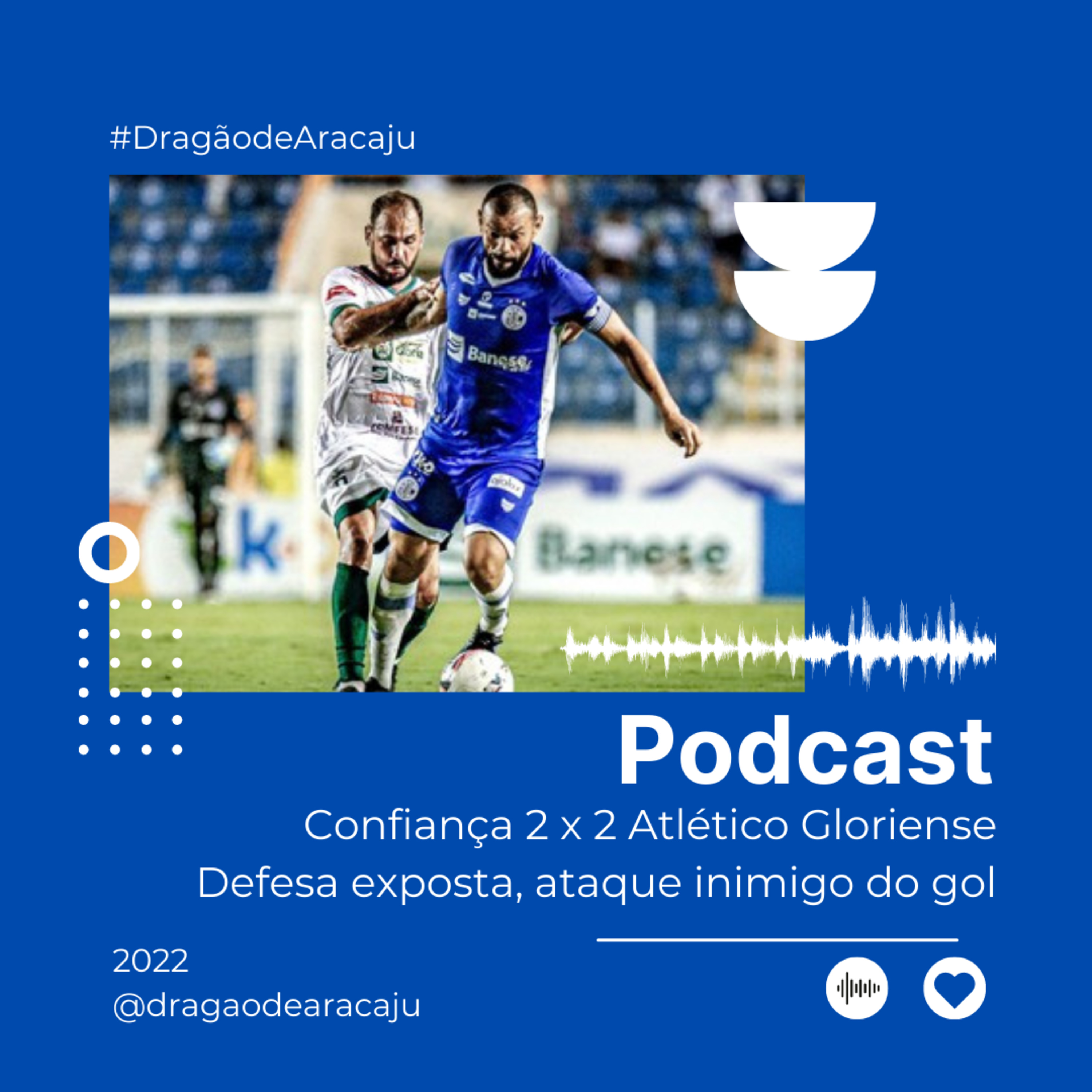 Confiança 2 x 2 Atlético Gloriense - Defesa exposta, ataque inimigo do gol |Campeonato Sergipano episode artwork