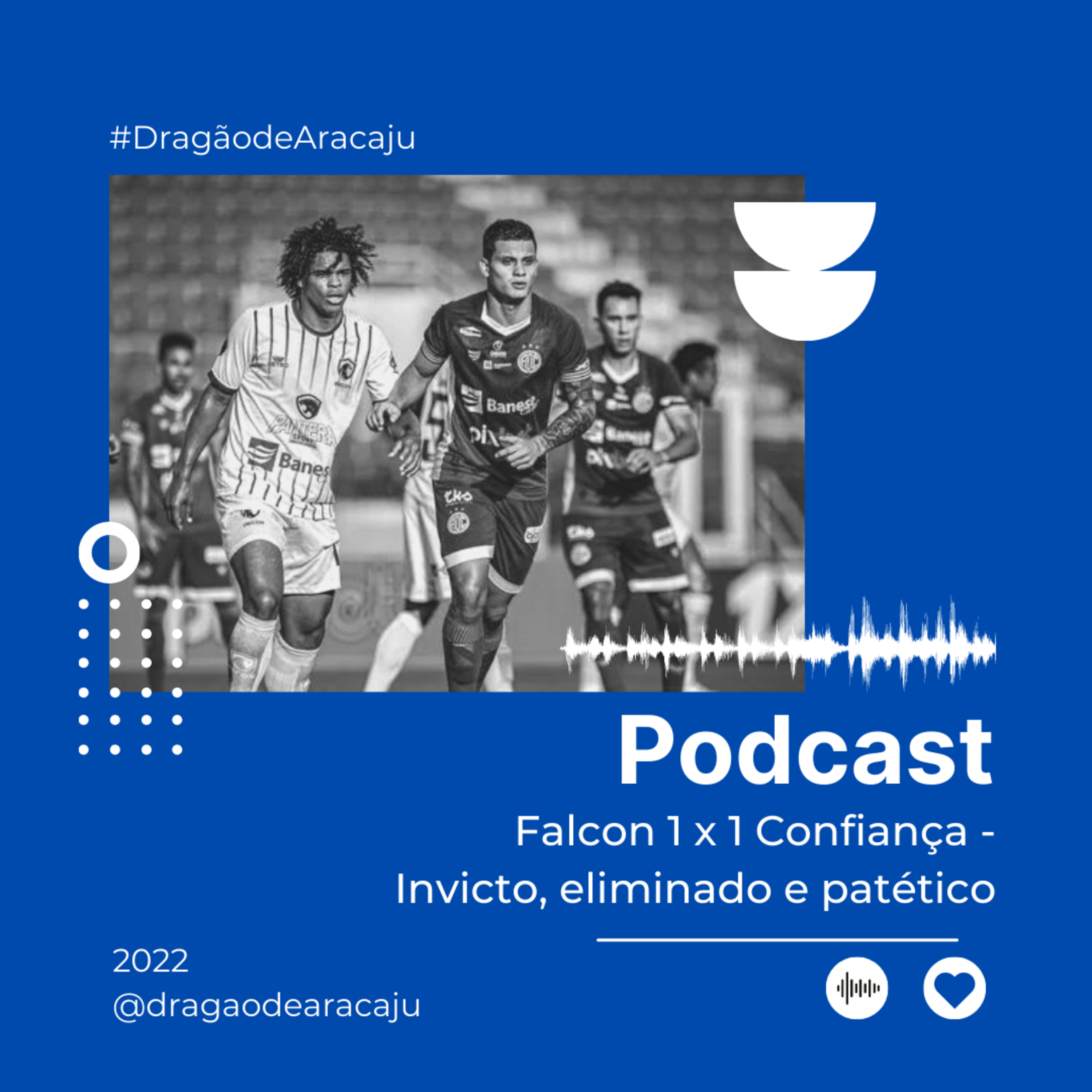 Falcon 1 x 1 Confiança - Invicto, eliminado e patético episode artwork
