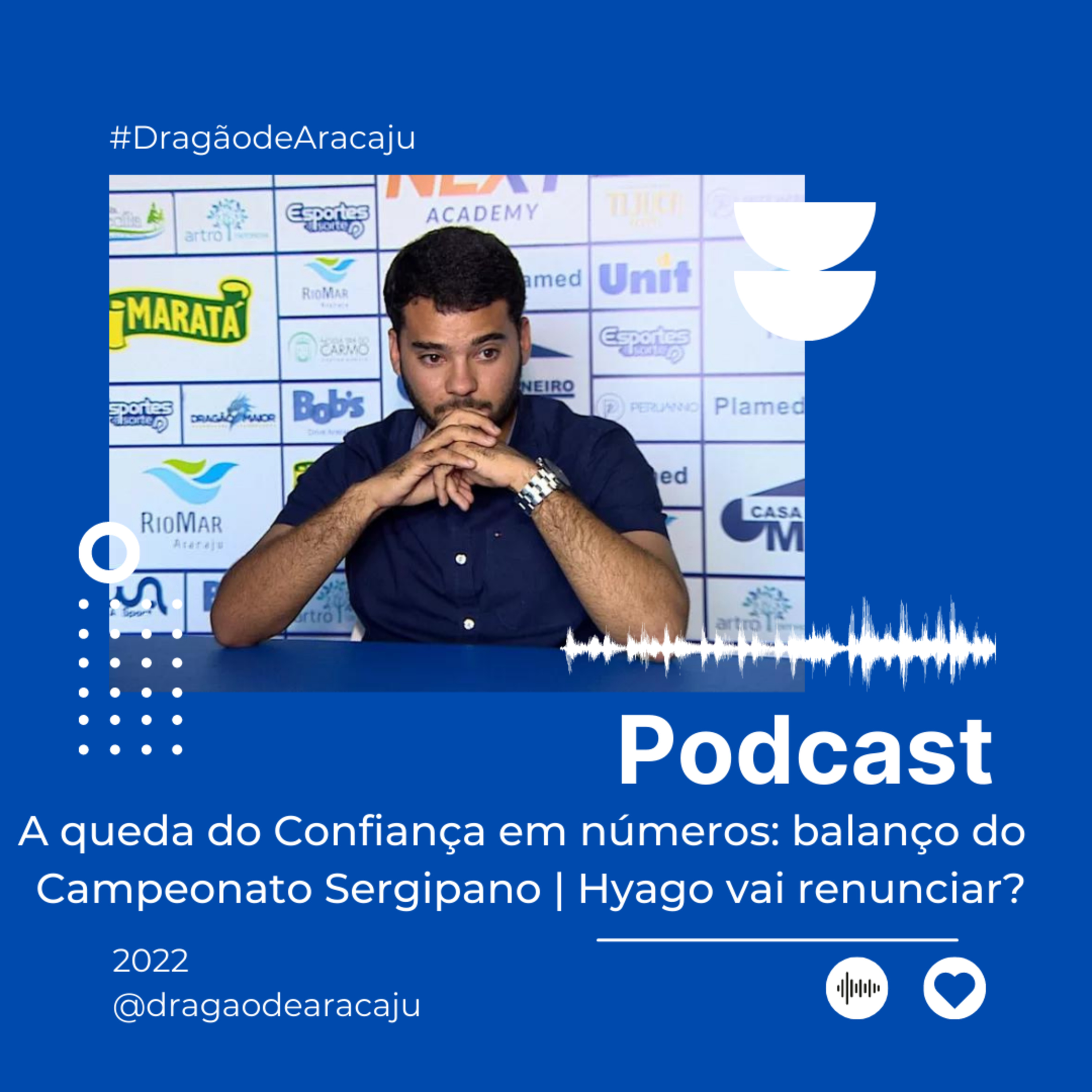A queda do Confiança em números: balanço do Campeonato Sergipano | Hyago vai renunciar? episode artwork