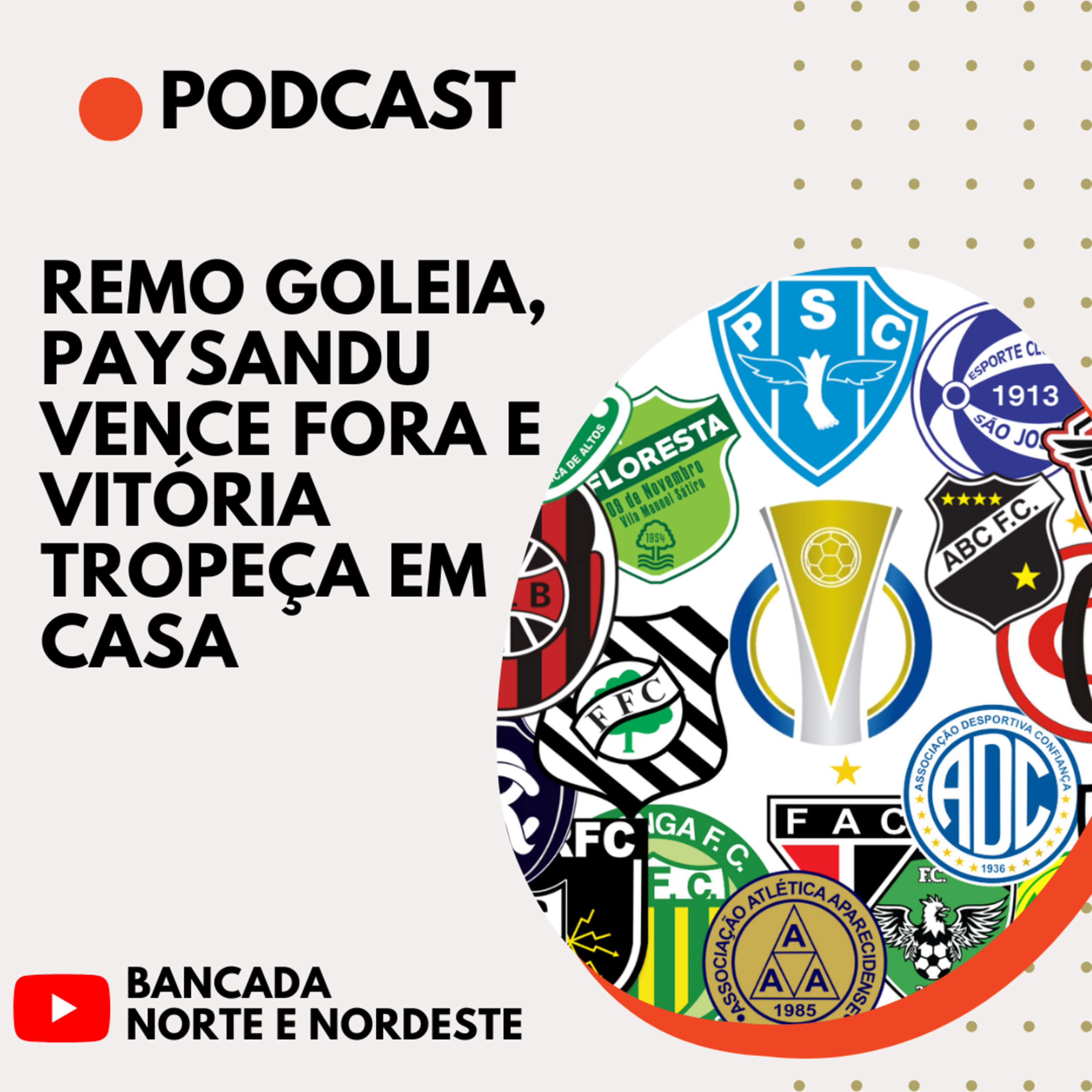 Remo goleia, Paysandu vence fora e Vitória tropeça em casa | Brasileirão Série C rodada 09 episode artwork