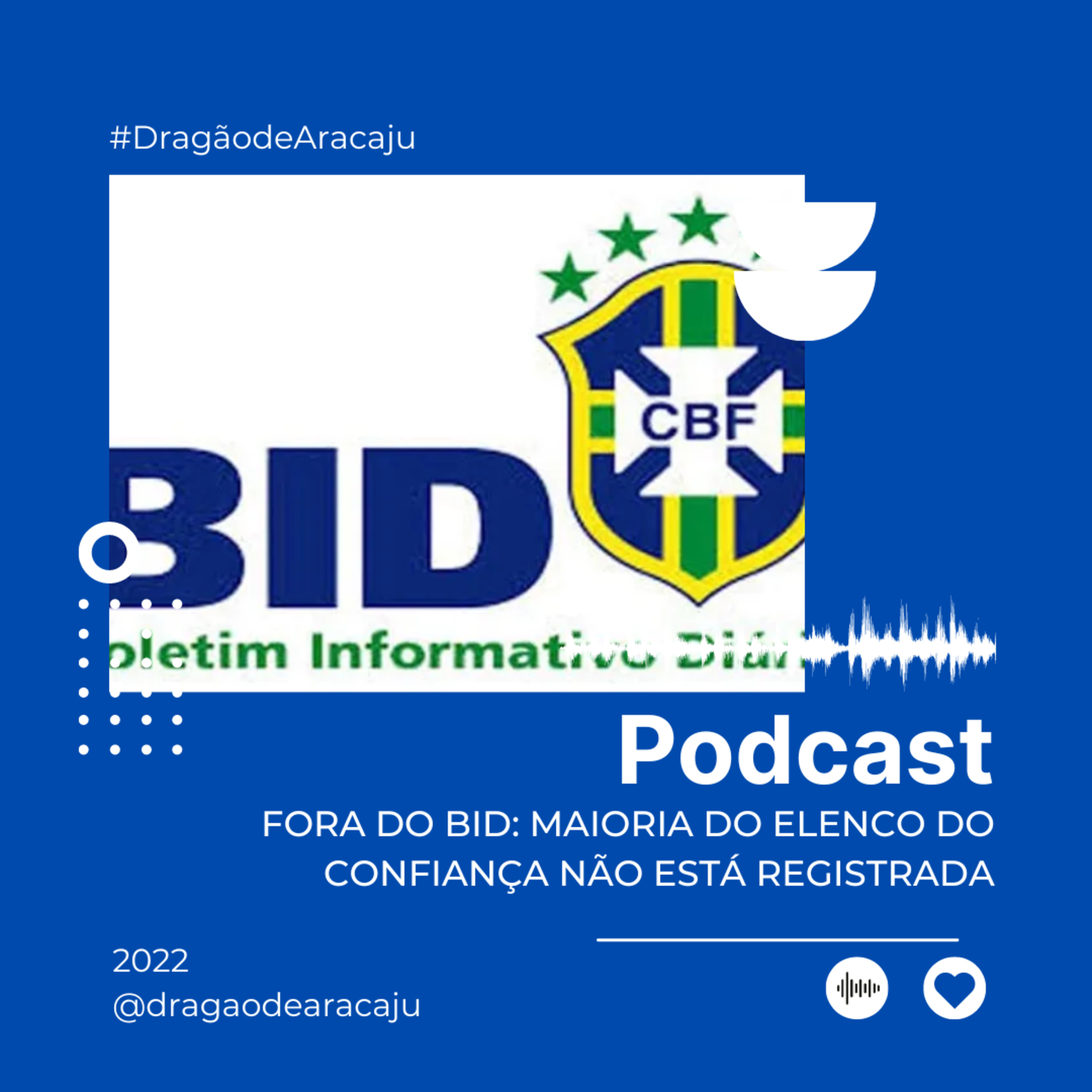 FORA DO BID: MAIORIA DO ELENCO DO CONFIANÇA NÃO ESTÁ REGISTRADA episode artwork