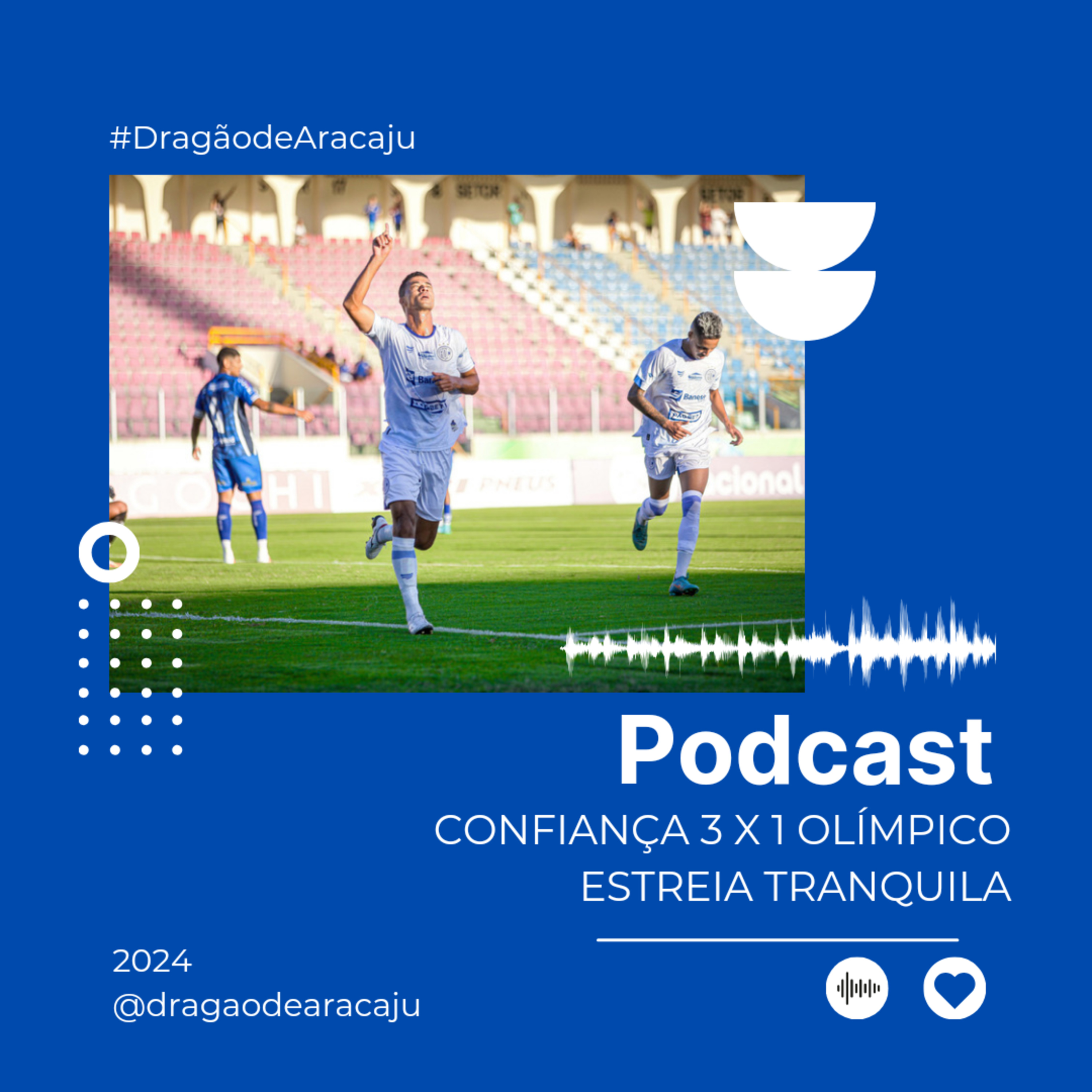 CONFIANÇA 3 X 1 OLÍMPICO - ESTREIA TRANQUILA | CAMPEONATO SERGIPANO  episode artwork