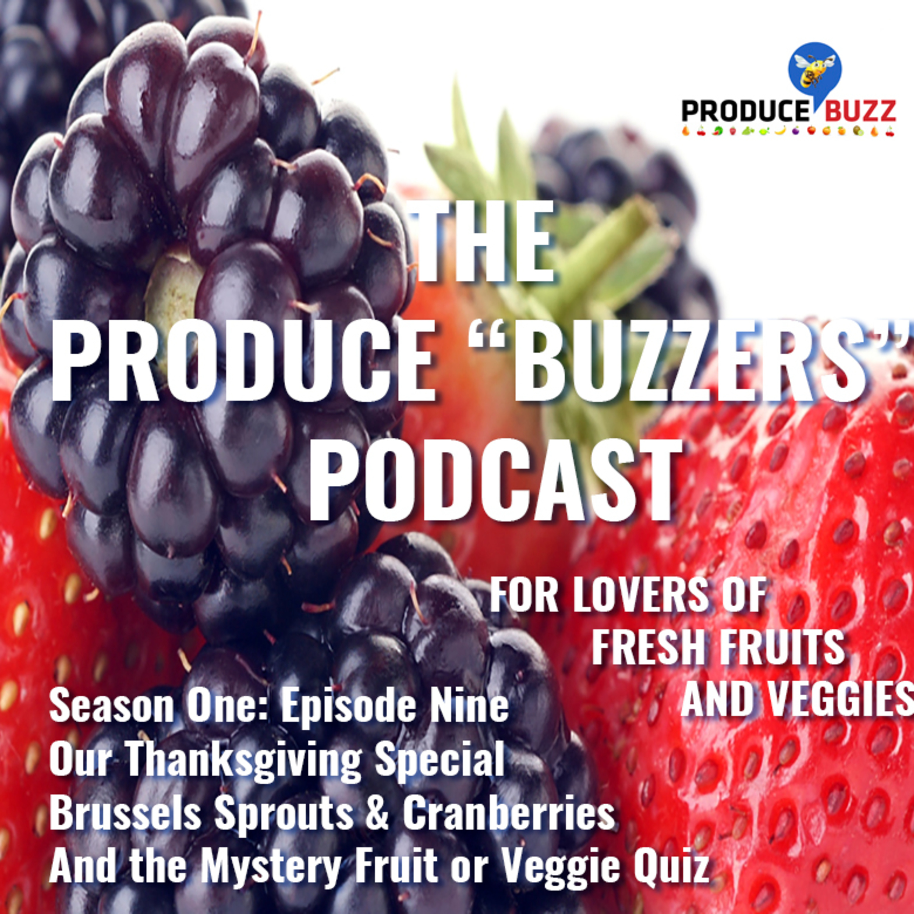Produce Buzzers - A Podcast for Lovers of Fresh Fruits and Veggies
