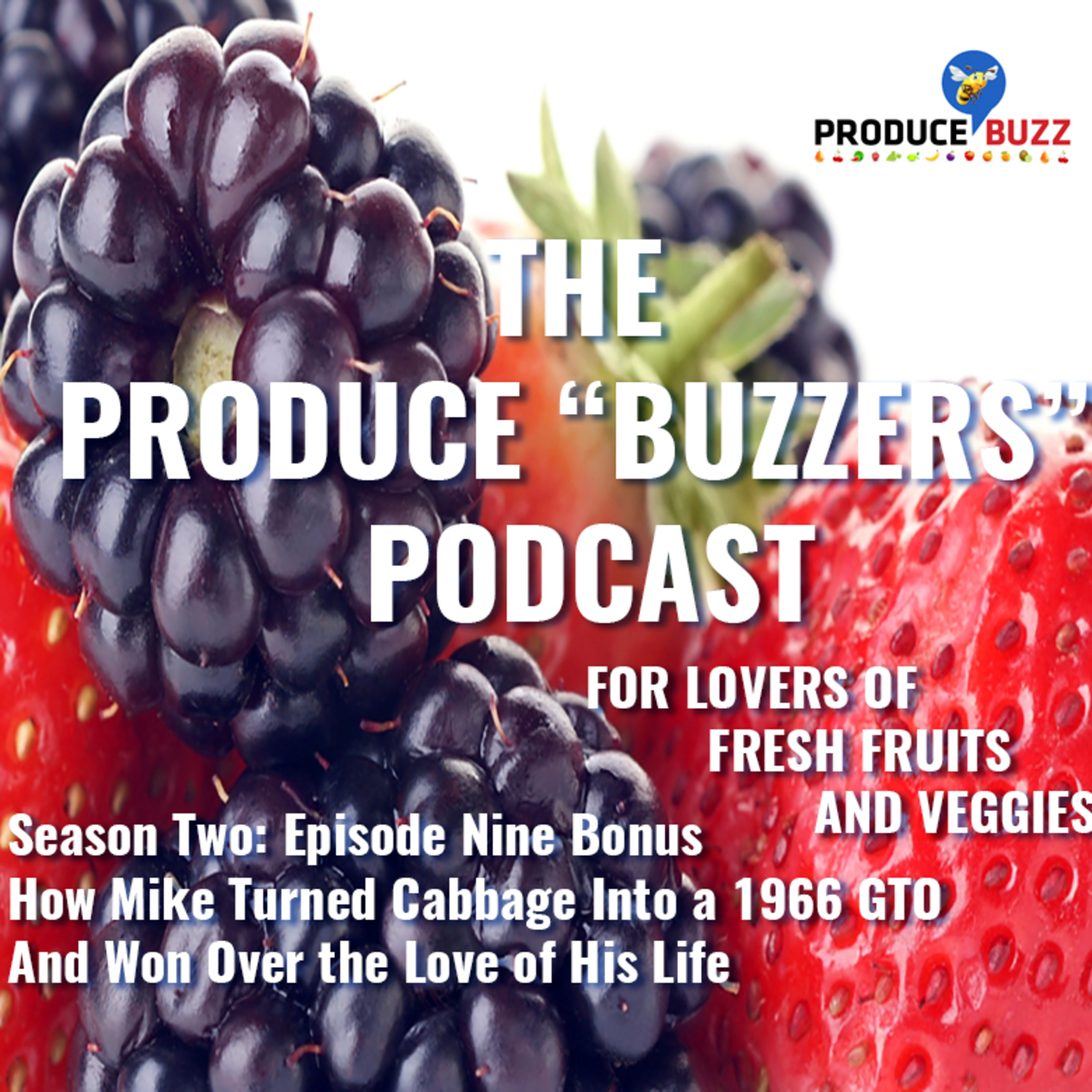 Produce Buzzers - A Podcast for Lovers of Fresh Fruits and Veggies