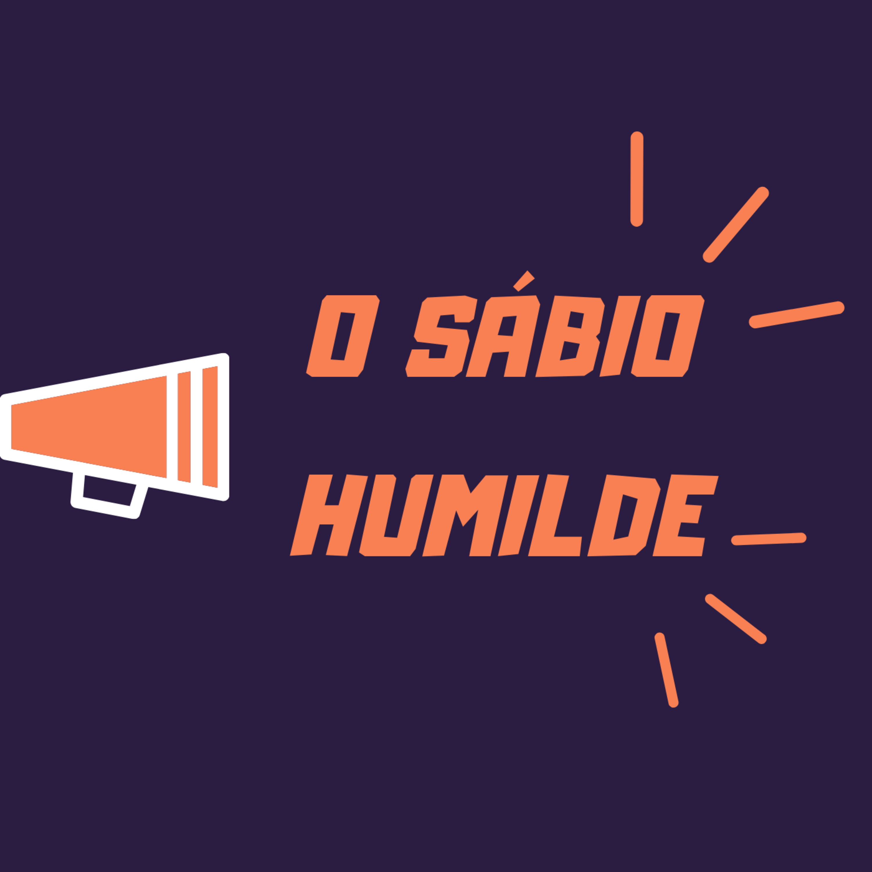 #02 O Sábio Humilde!