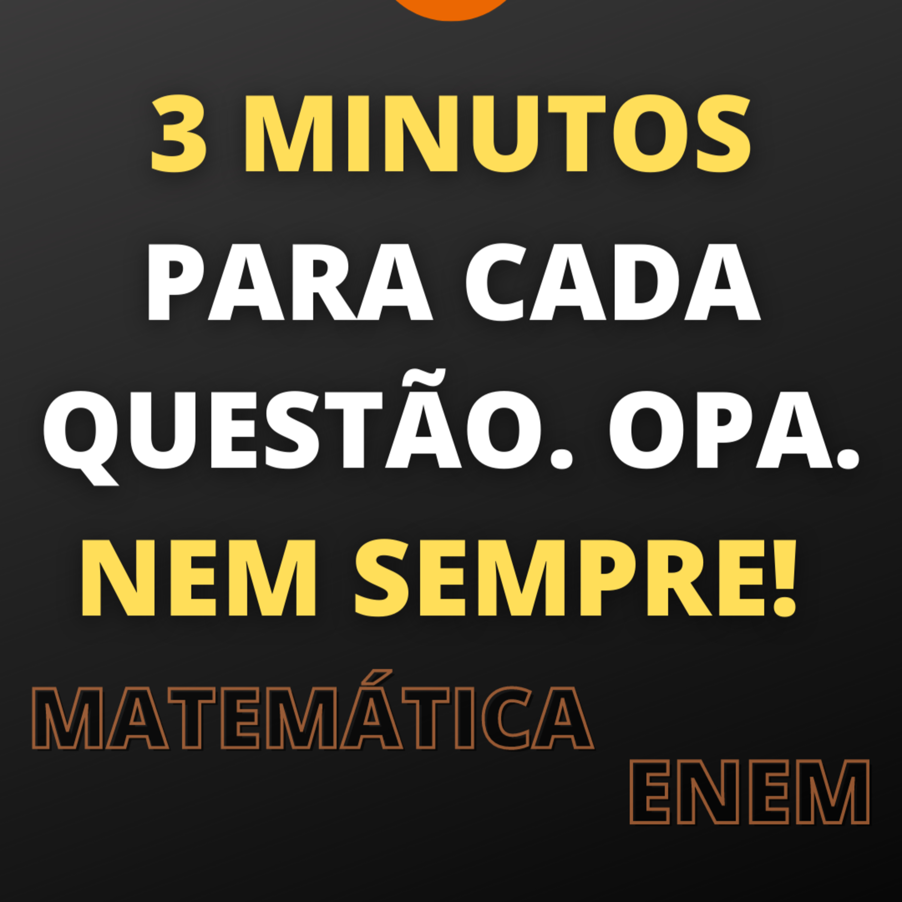 Sacadas de Matemática para os 847 pontos no Enem