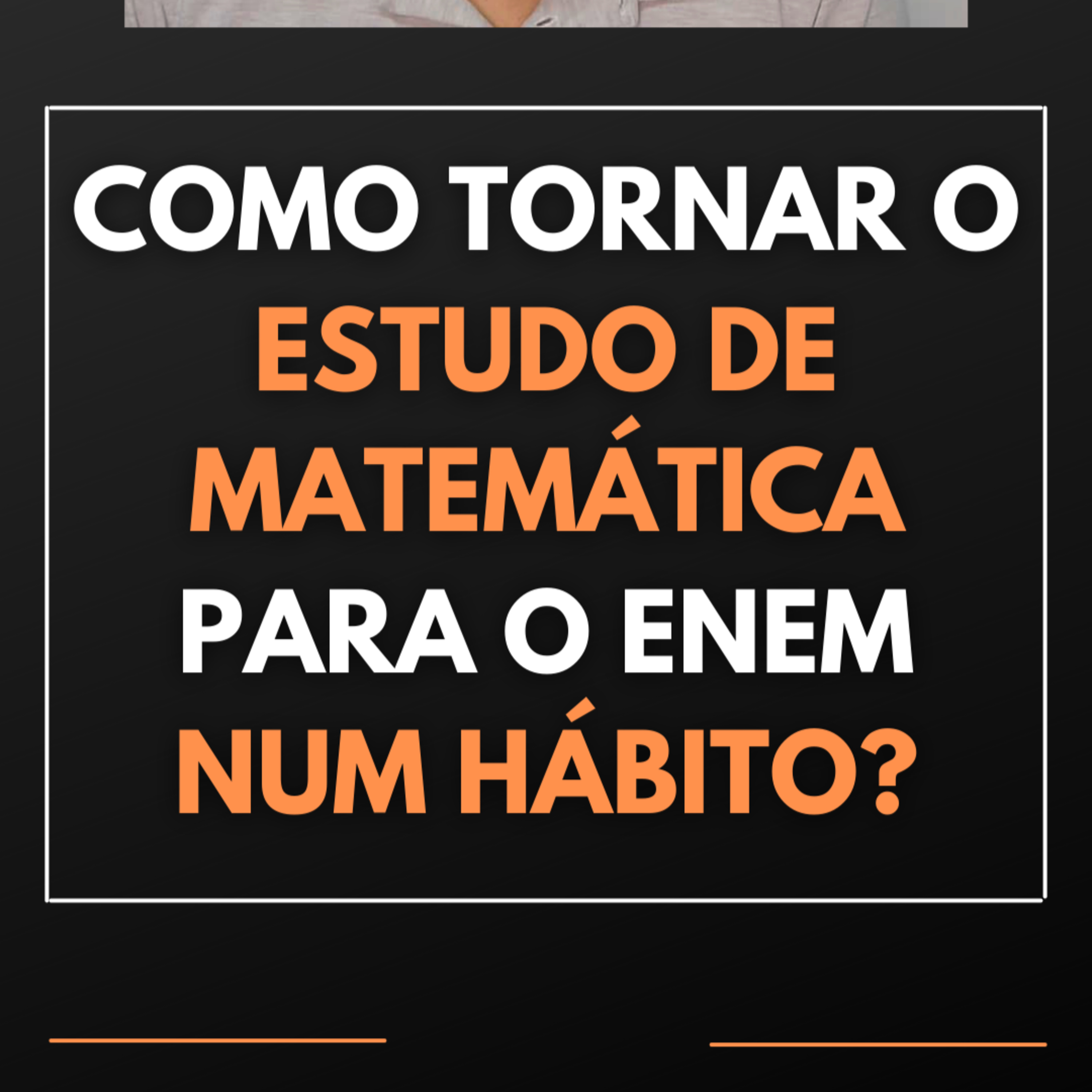 Sacadas de Matemática para os 847 pontos no Enem