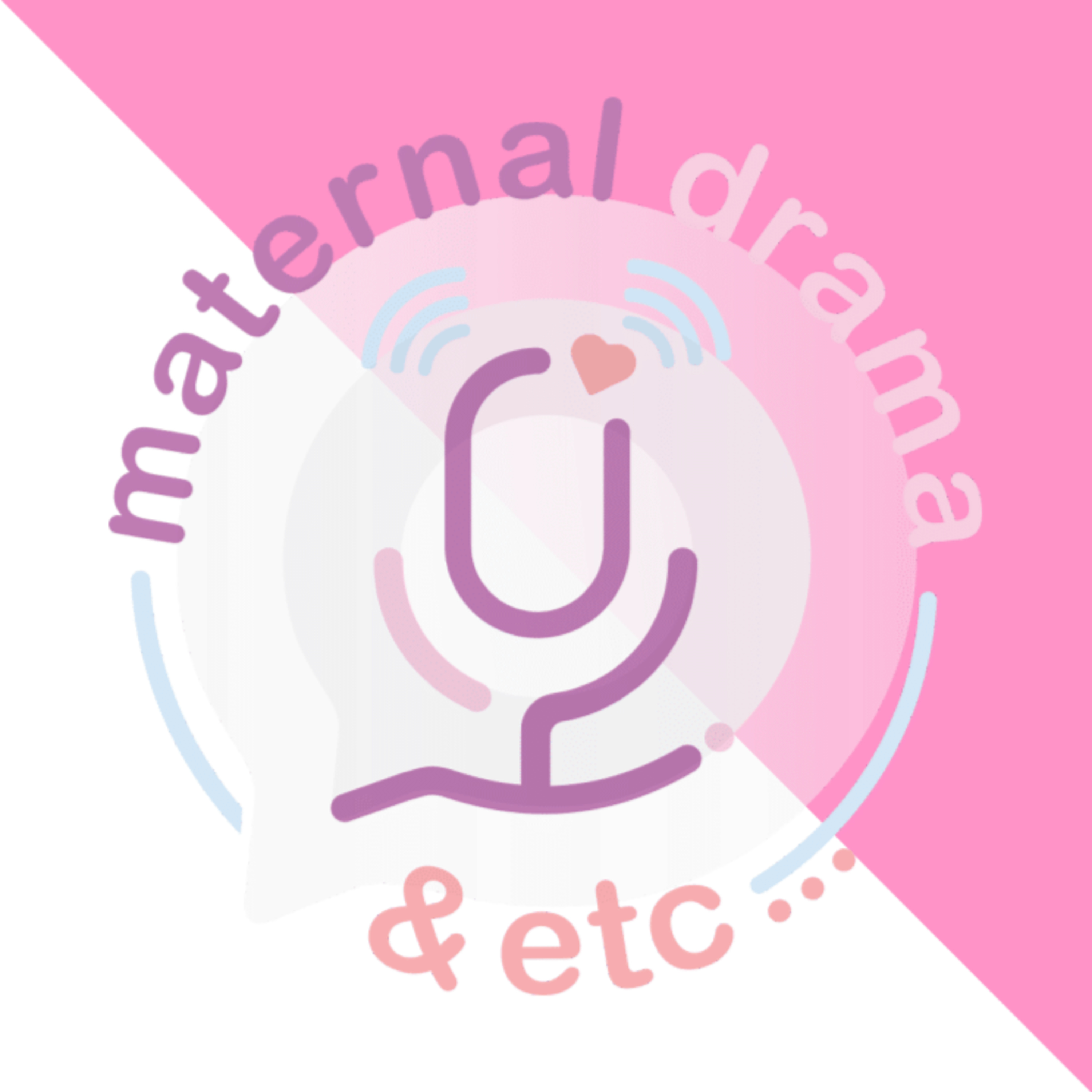 Maternal Drama & Etc...