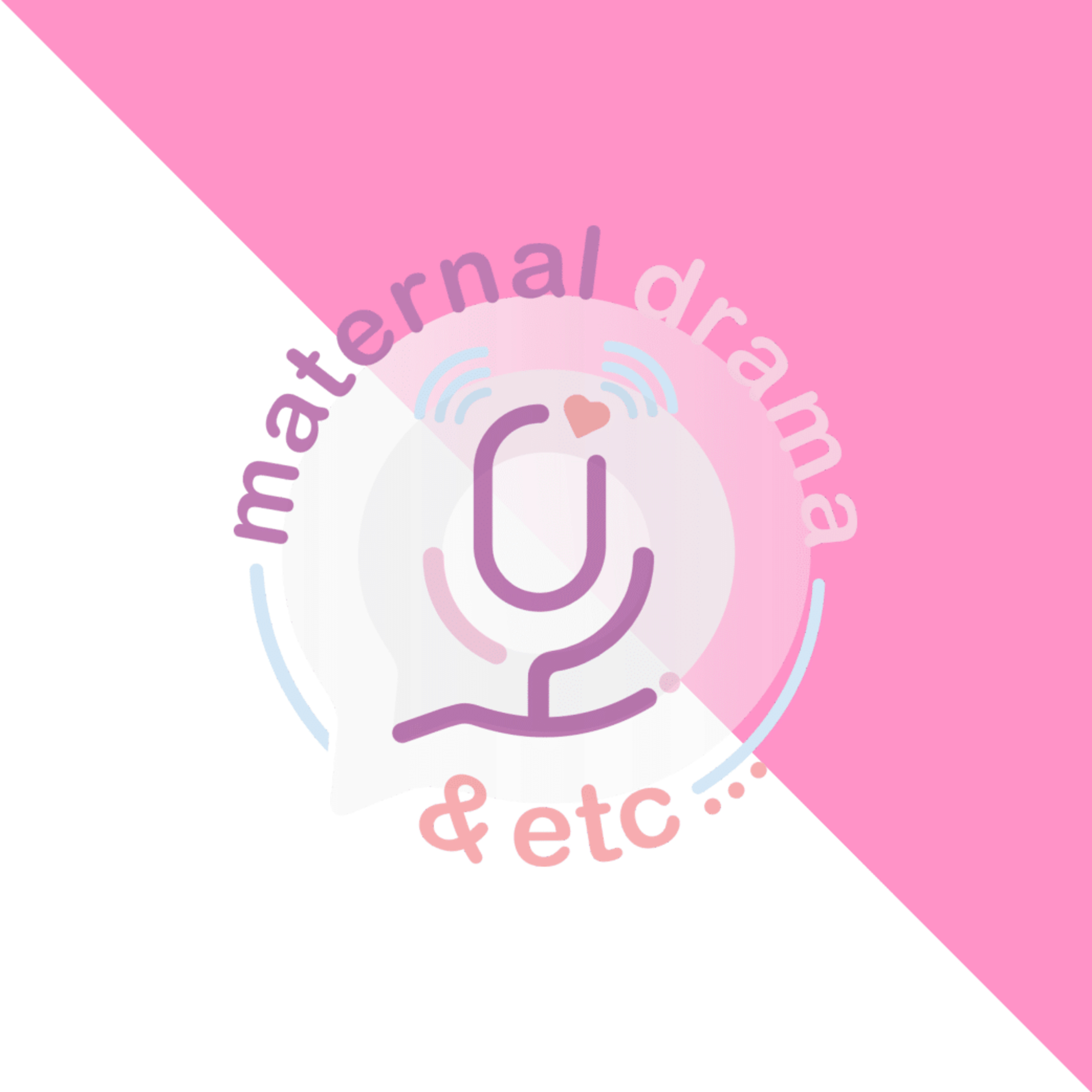 Maternal Drama & Etc...