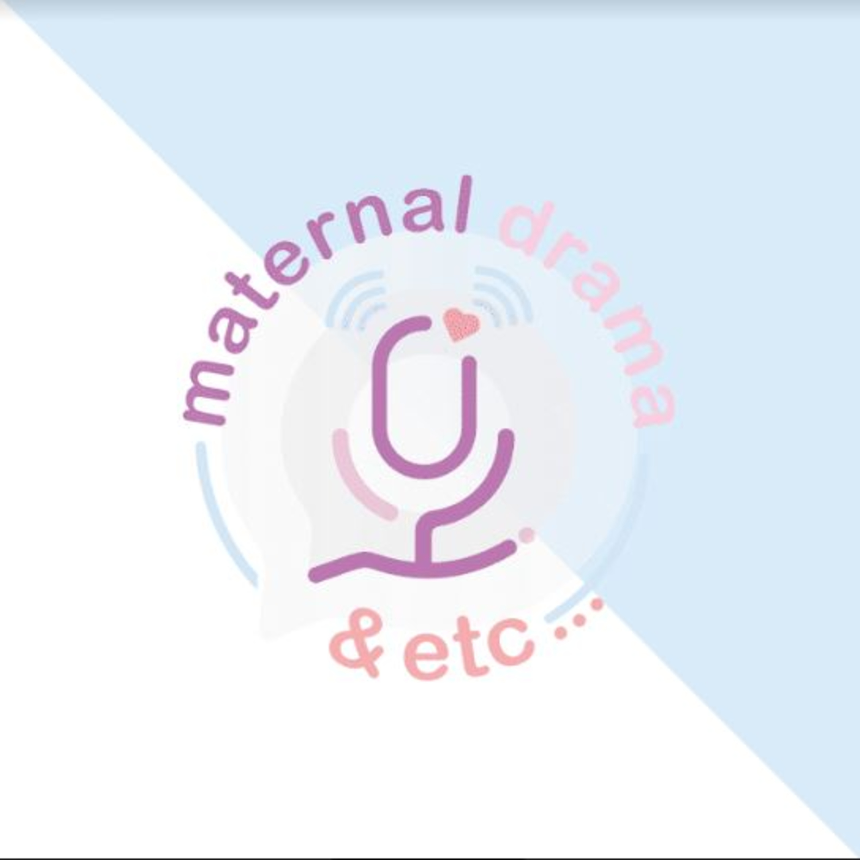 Maternal Drama & Etc...