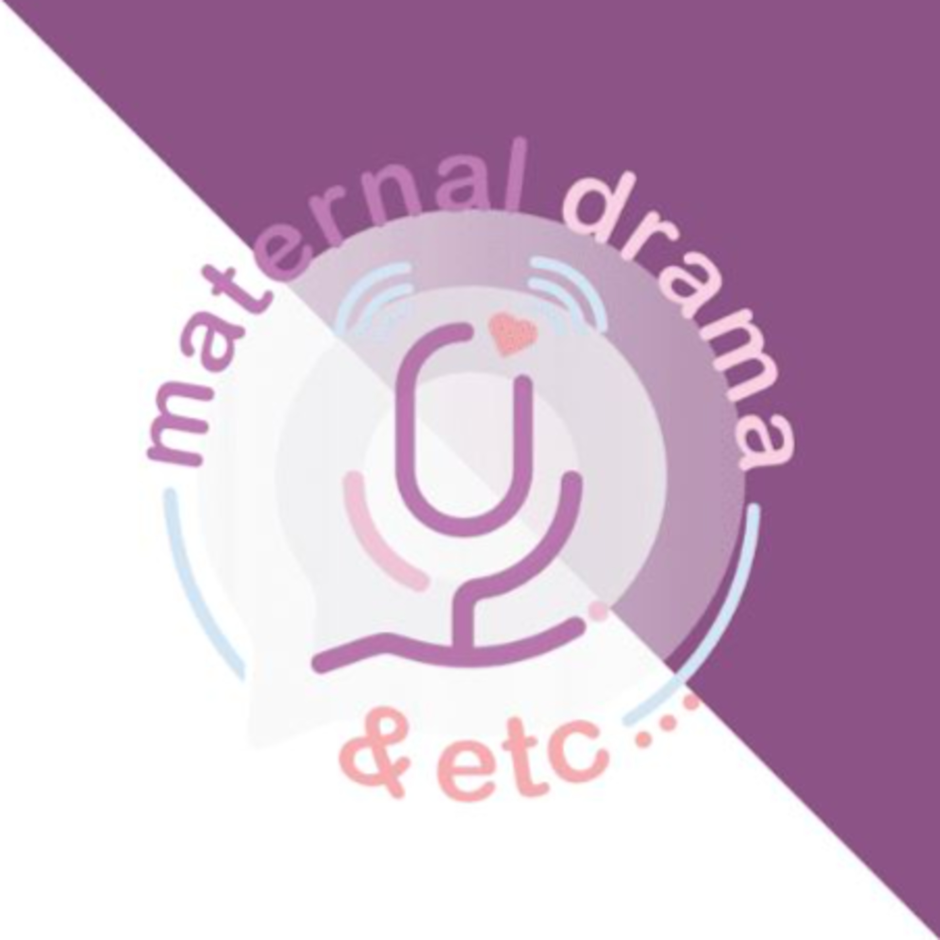 Maternal Drama & Etc...