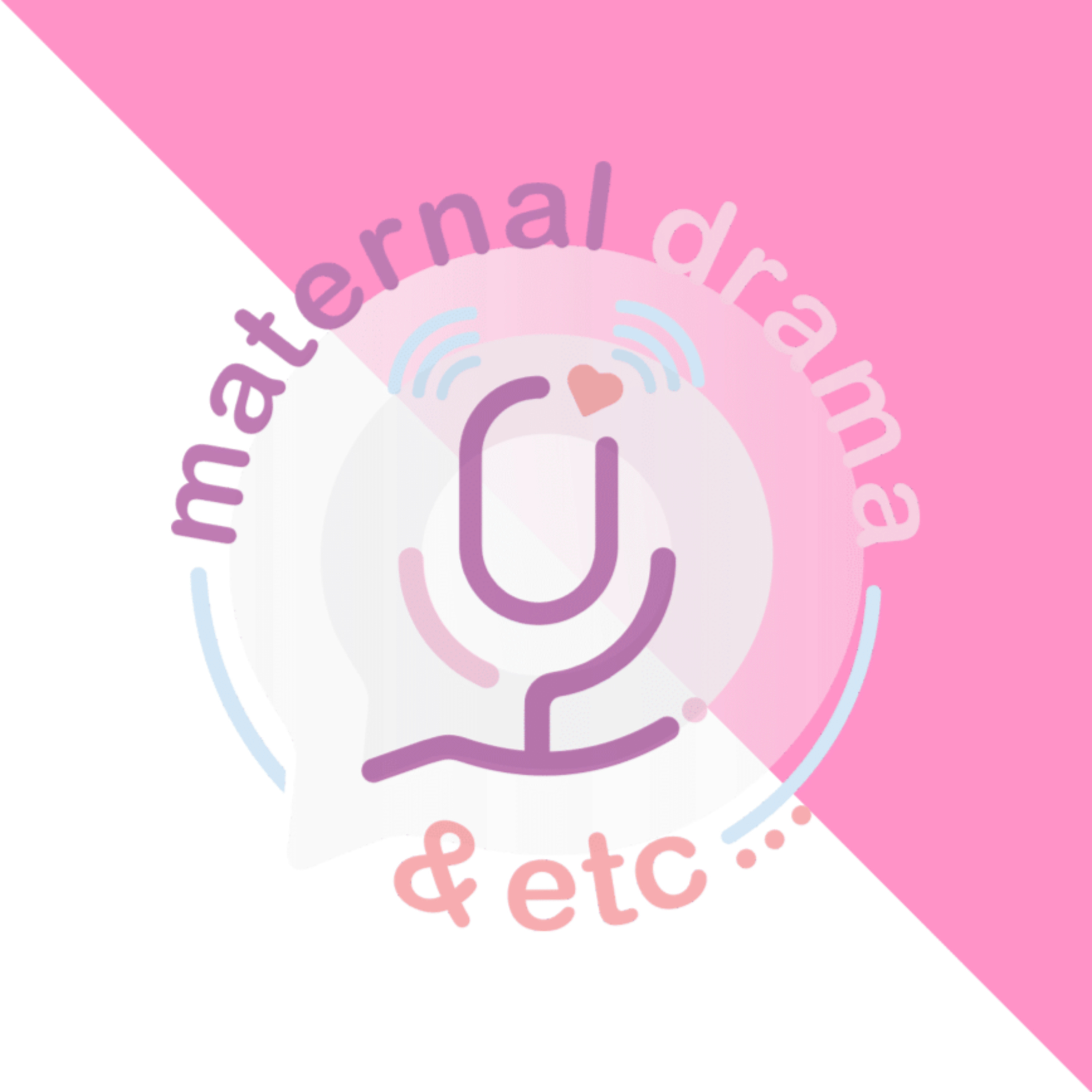 Maternal Drama & Etc...