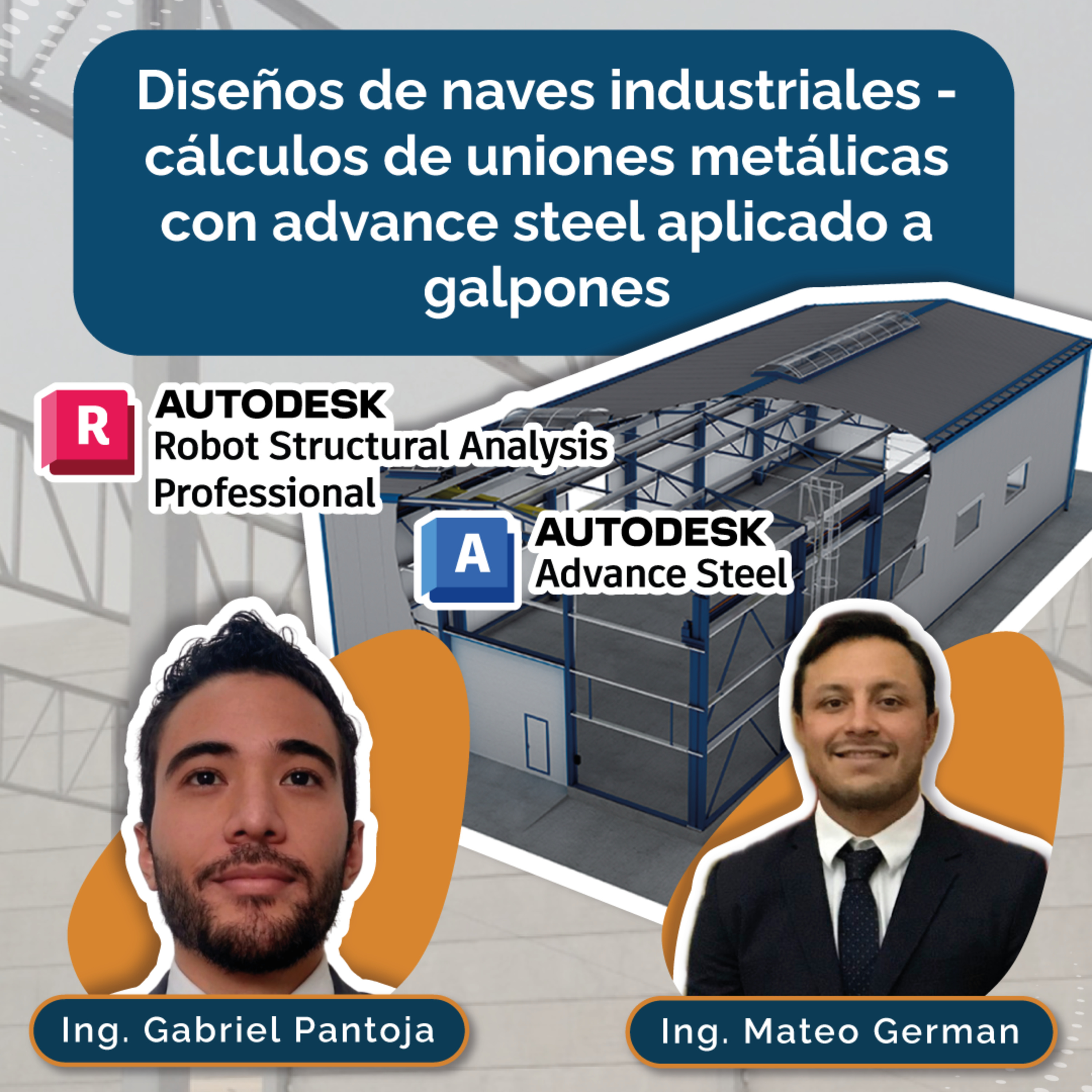 CÓMO HACER DISEÑOS DE NAVES INDUSTRIALES - CÁLCULOS DE UNIONES METÁLICAS CON ADVANCE STEEL APLICADO A GALPONES🏗️