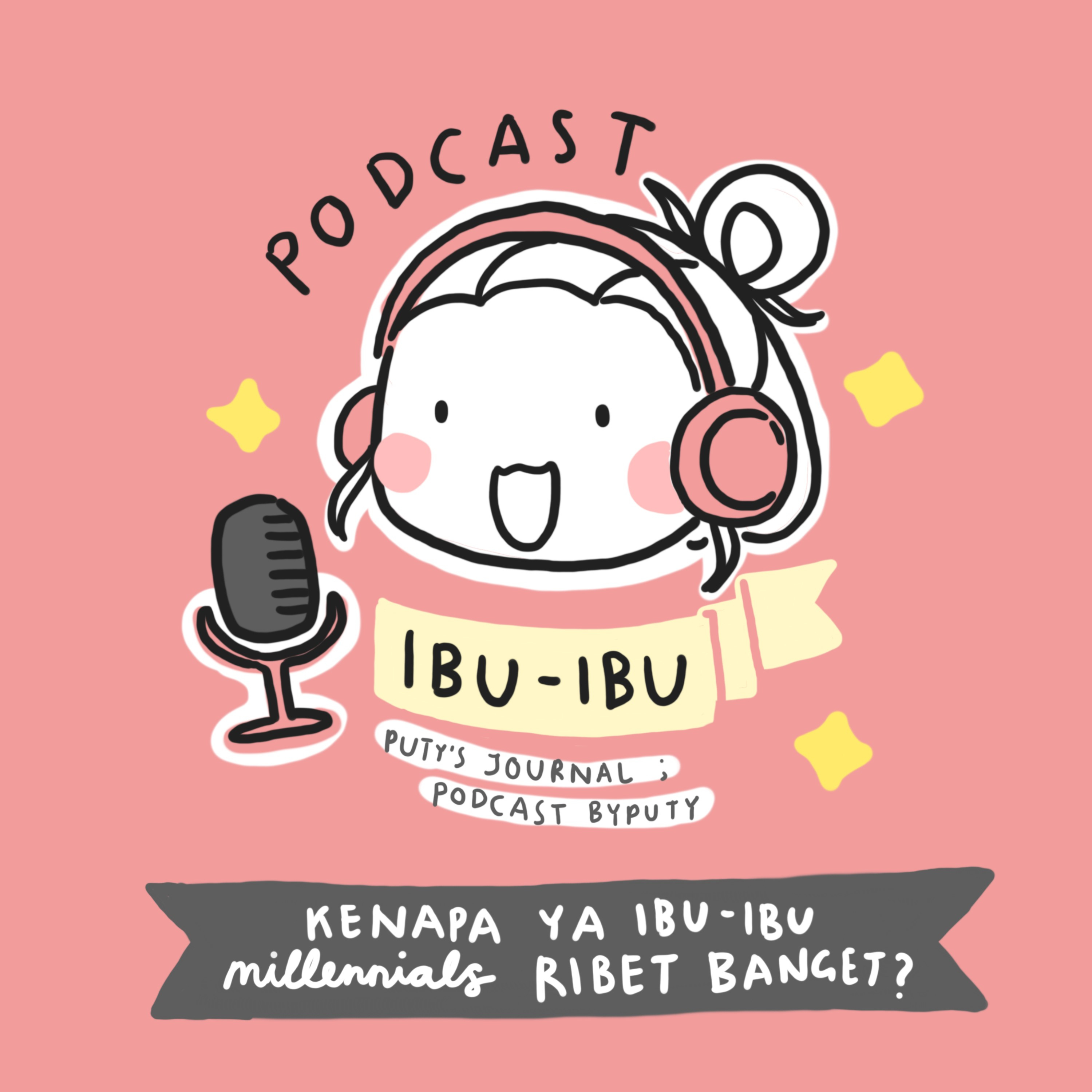 Ep 8. #PodcastIbuIbu Ibu-Ibu Millennial Lebih Ribet?