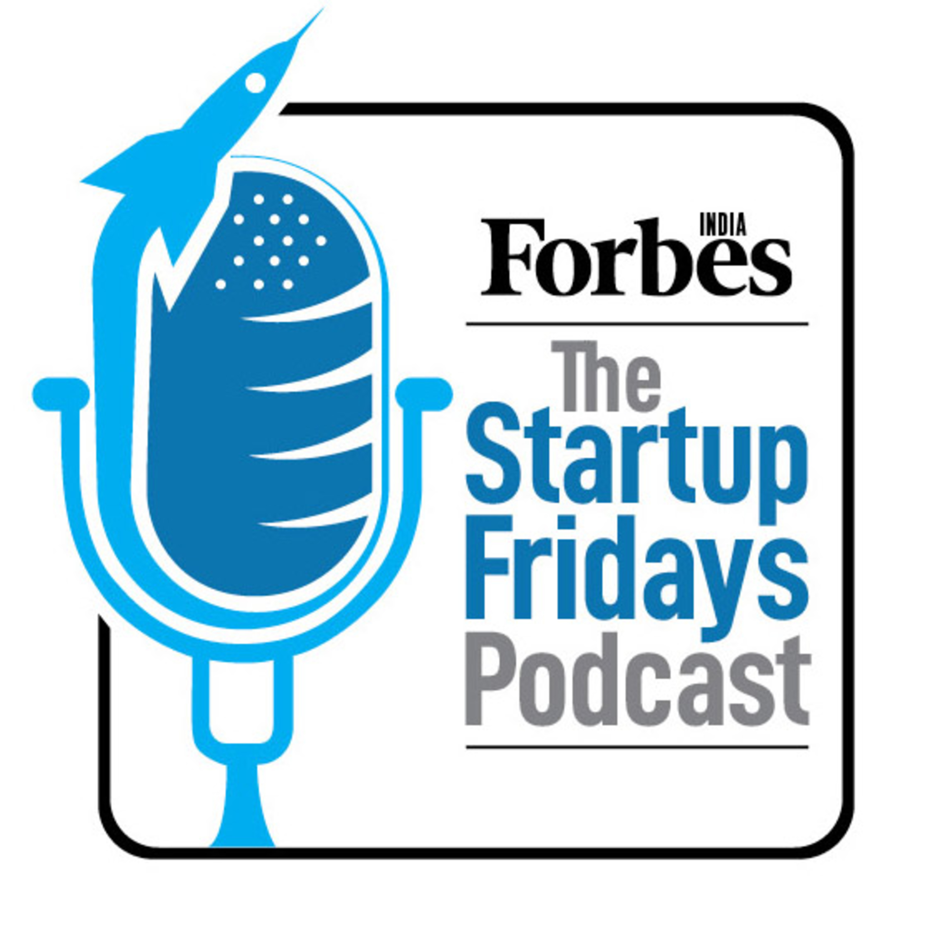 Startup Fridays Season 2 Ep. 1: Bootstrapping can mean leaving a lot of value on the table - Vaibhav Domkundwar