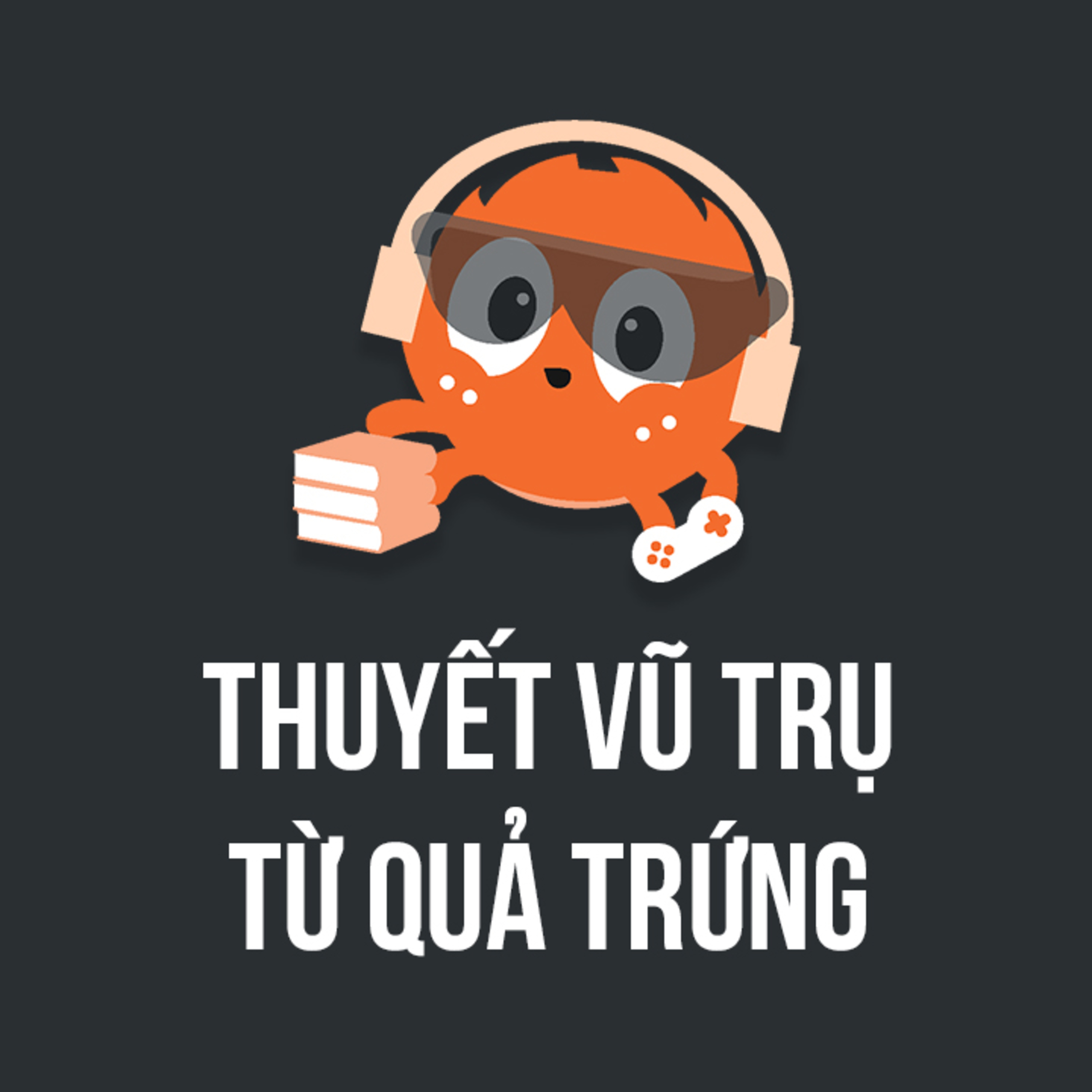 Thuyết Vũ trụ từ Quả trứng | Spiderum Giải Trí | Biueno | Động Truyện episode artwork