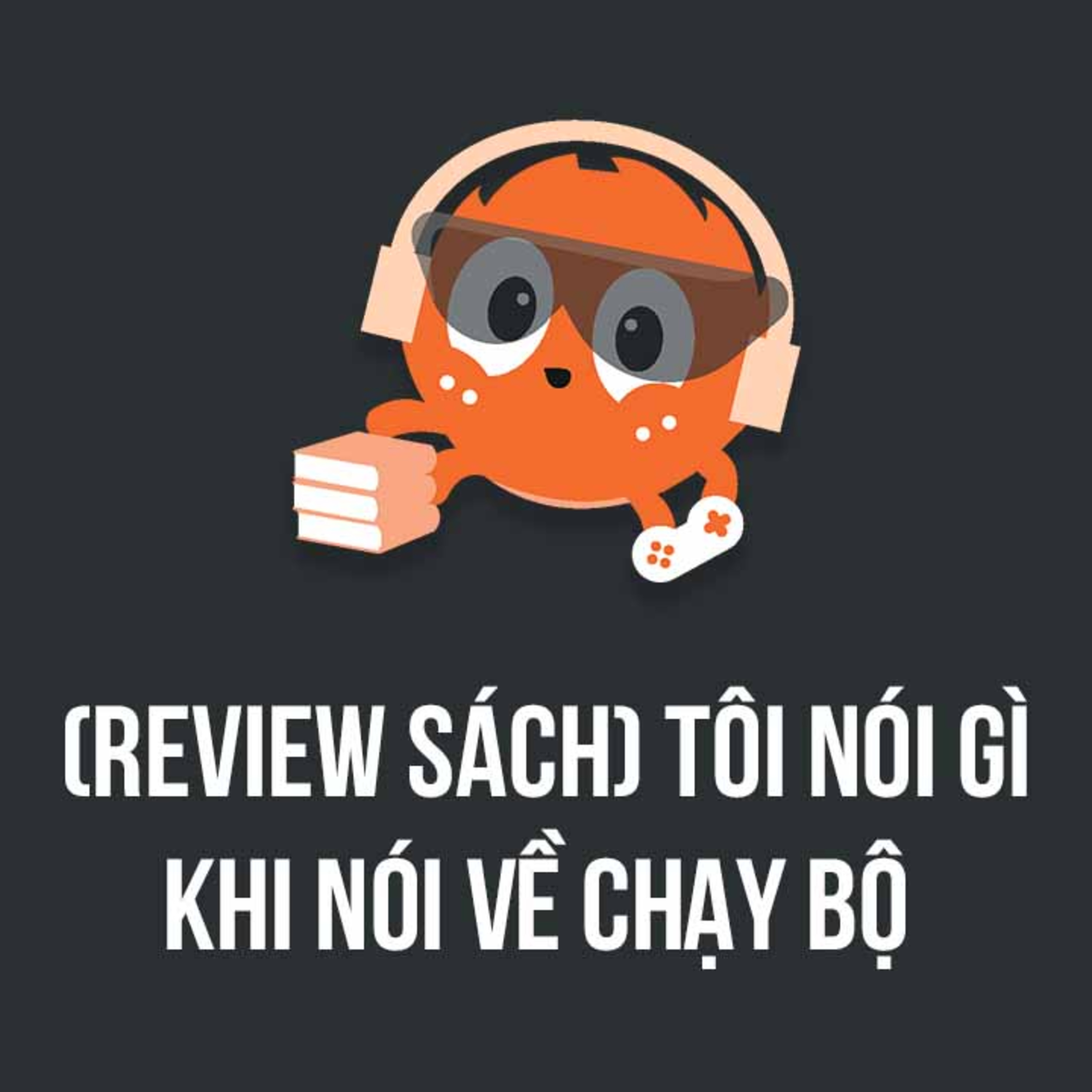 Học được gì từ việc CHẠY BỘ? | Spiderum Giải Trí | Phucnt | Động Sách episode artwork