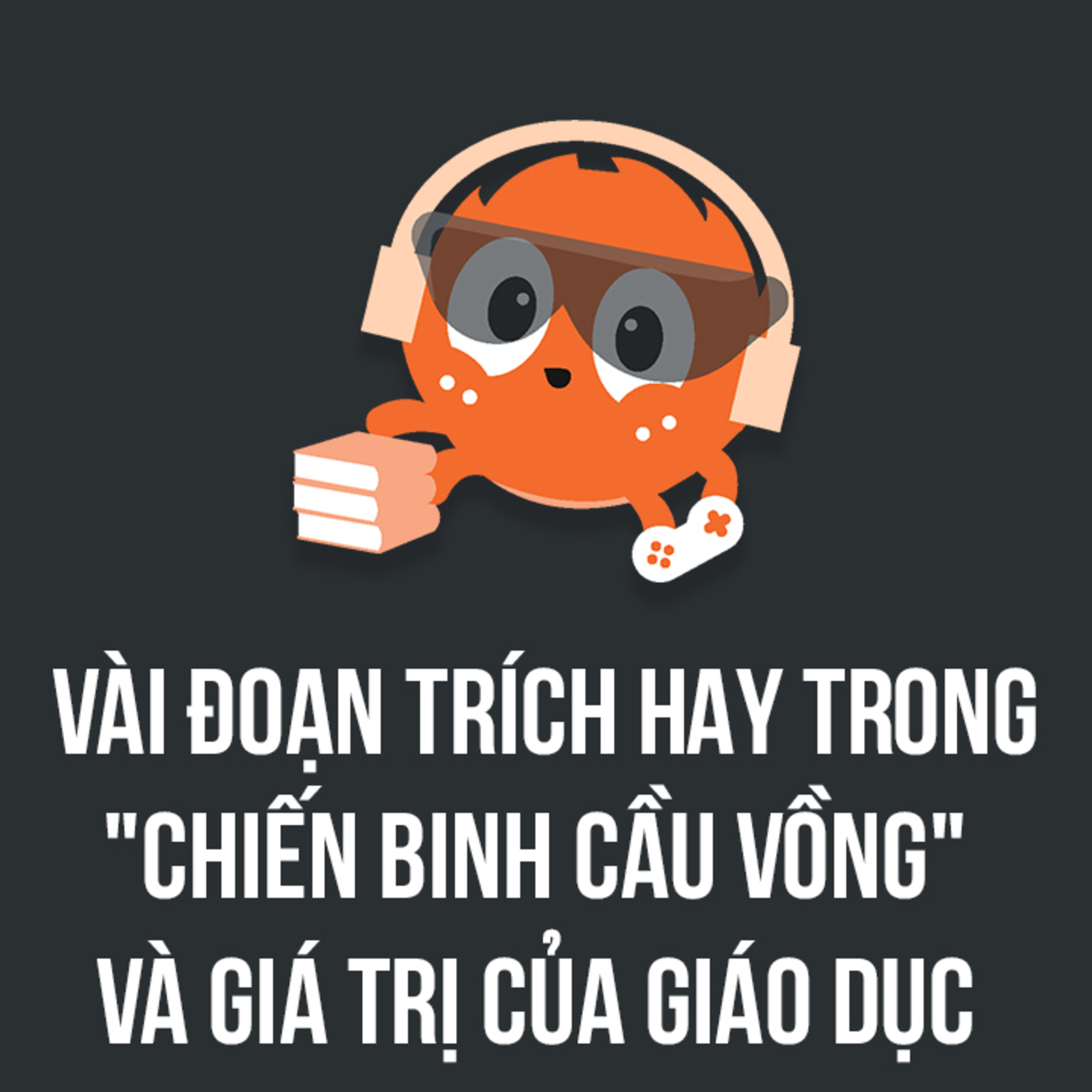 Vài đoạn trích hay từ CHIẾN BINH CẦU VỒNG| Spiderum Giải Trí | Andy Luong | Động sách episode artwork