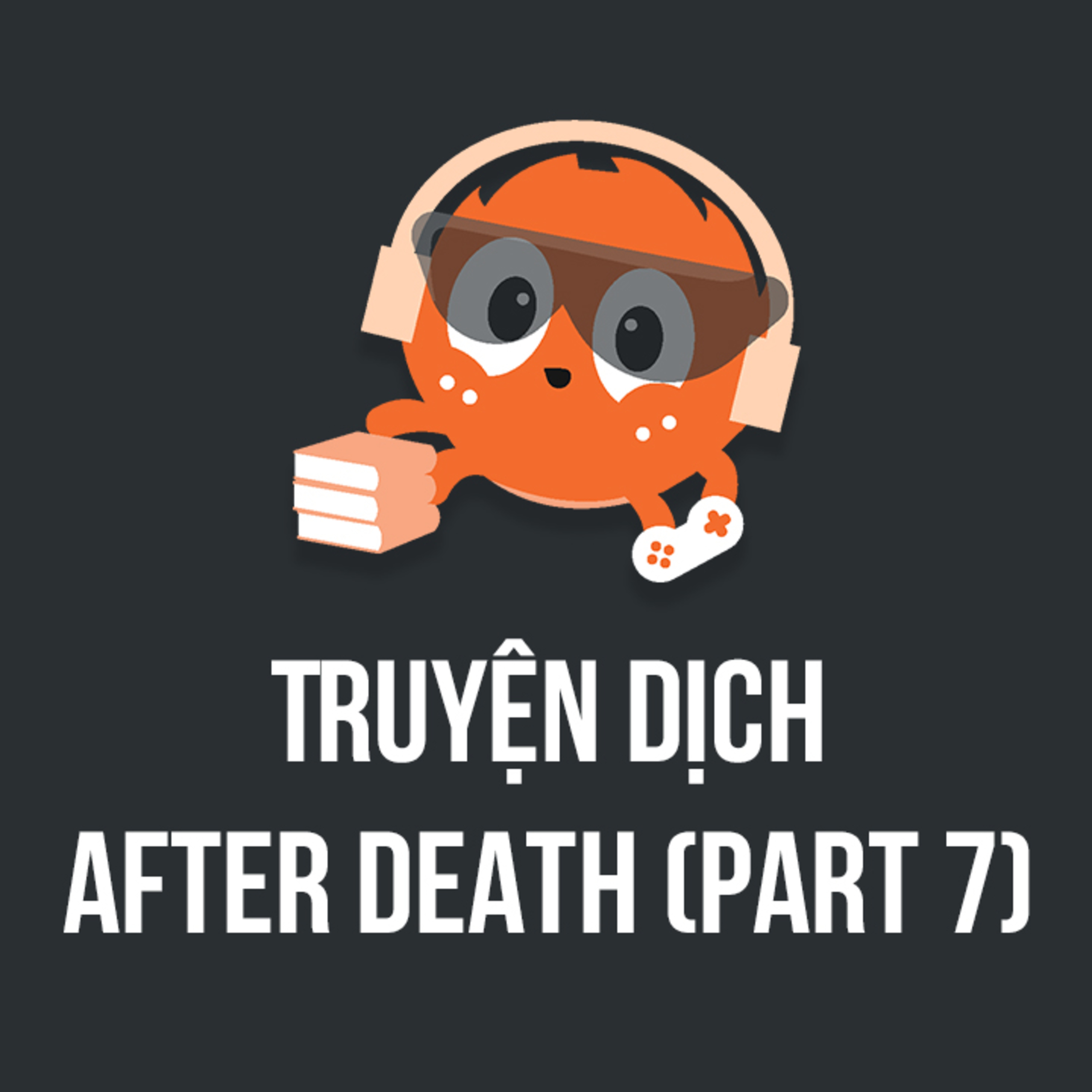 Truyện dịch : AFTER DEATH - P7 | Spiderum Giải Trí | Hùng Lý | Động Comic episode artwork