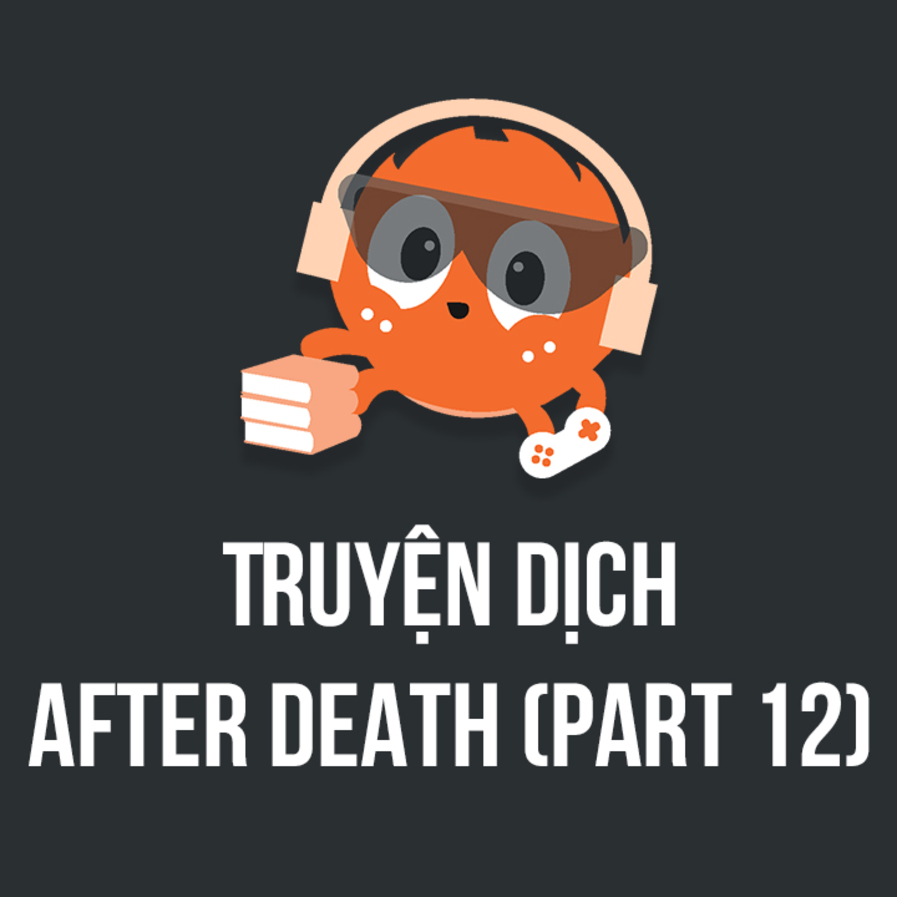 Truyện dịch : AFTER DEATH - P12 - Phần cuối | Spiderum Giải Trí | Hùng Lý | Động Comic episode artwork