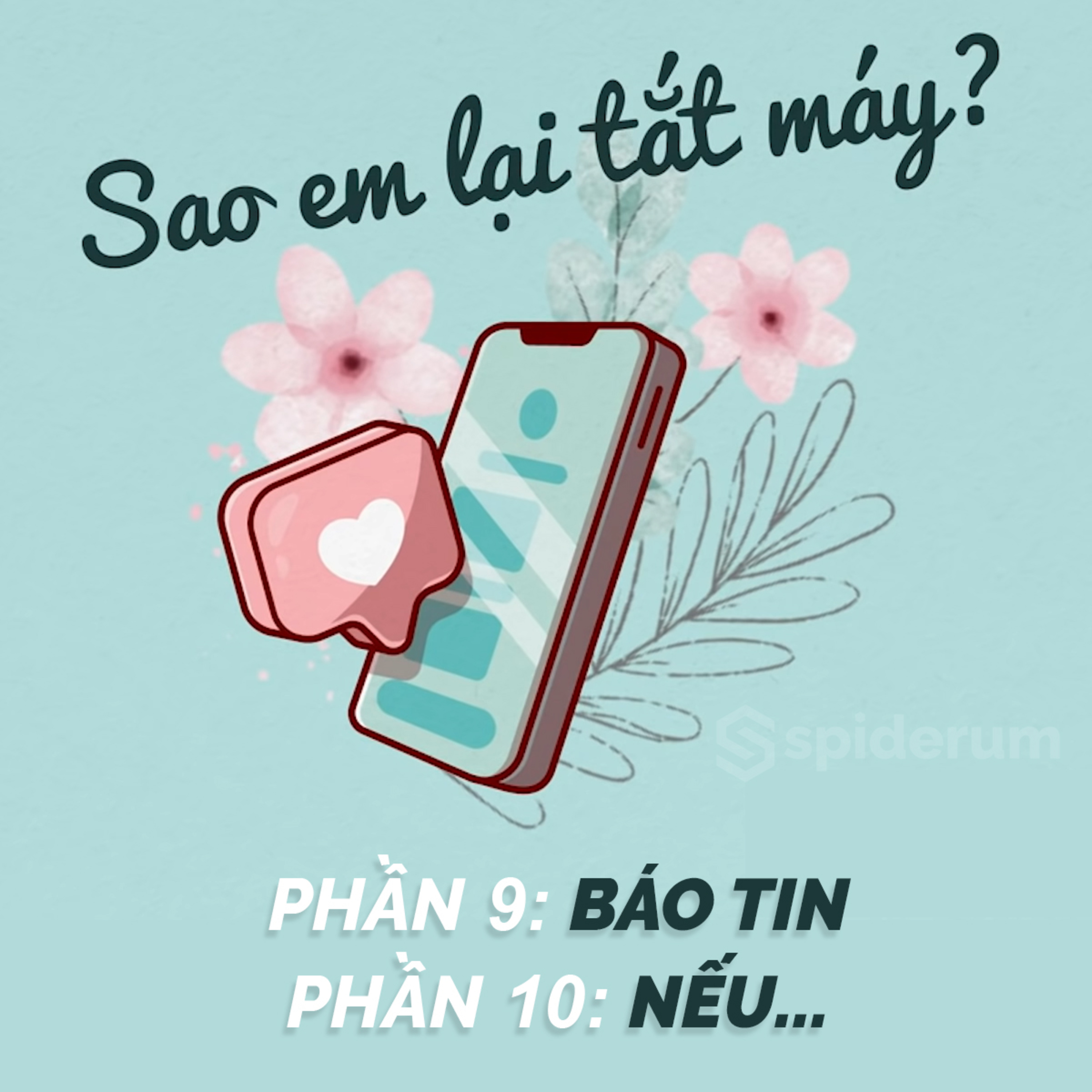 [Truyện ngắn] Sao em lại tắt máy - Phần 9-10 | Spiderum Giải Trí | duongAQ | Động truyện episode artwork
