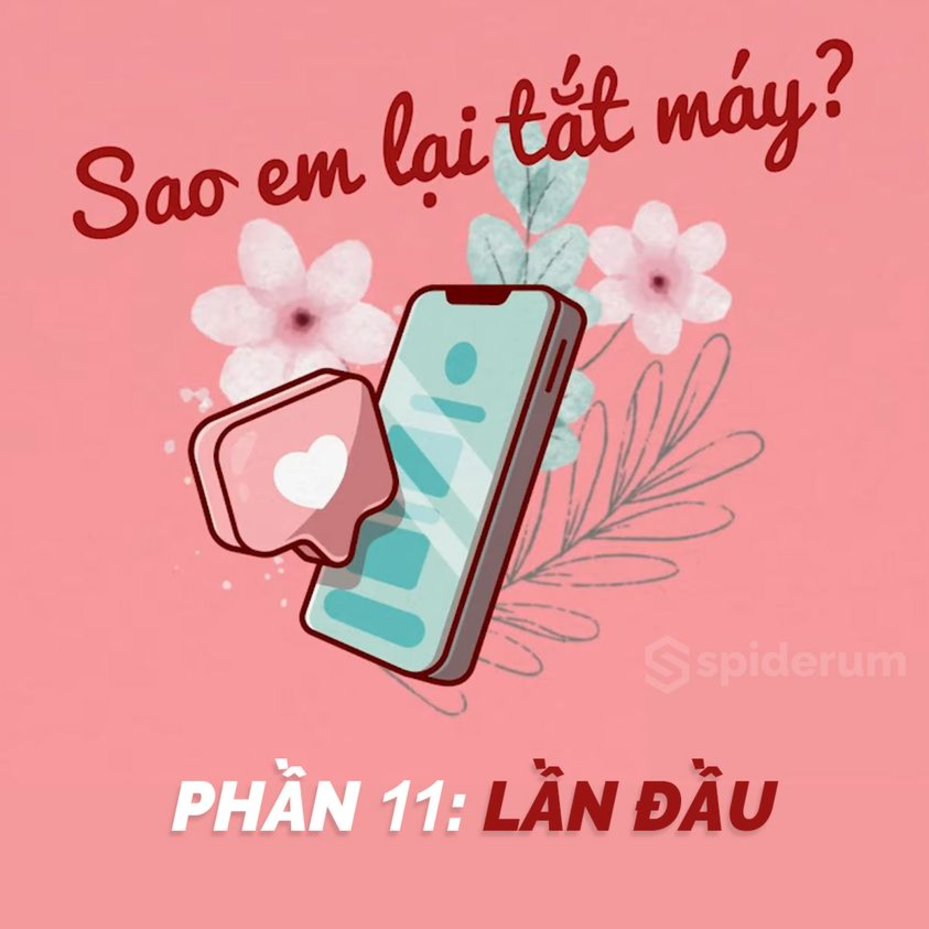 [Truyện ngắn] Sao em lại tắt máy - Phần 11 | Spiderum Giải Trí | duongAQ | Động truyện episode artwork