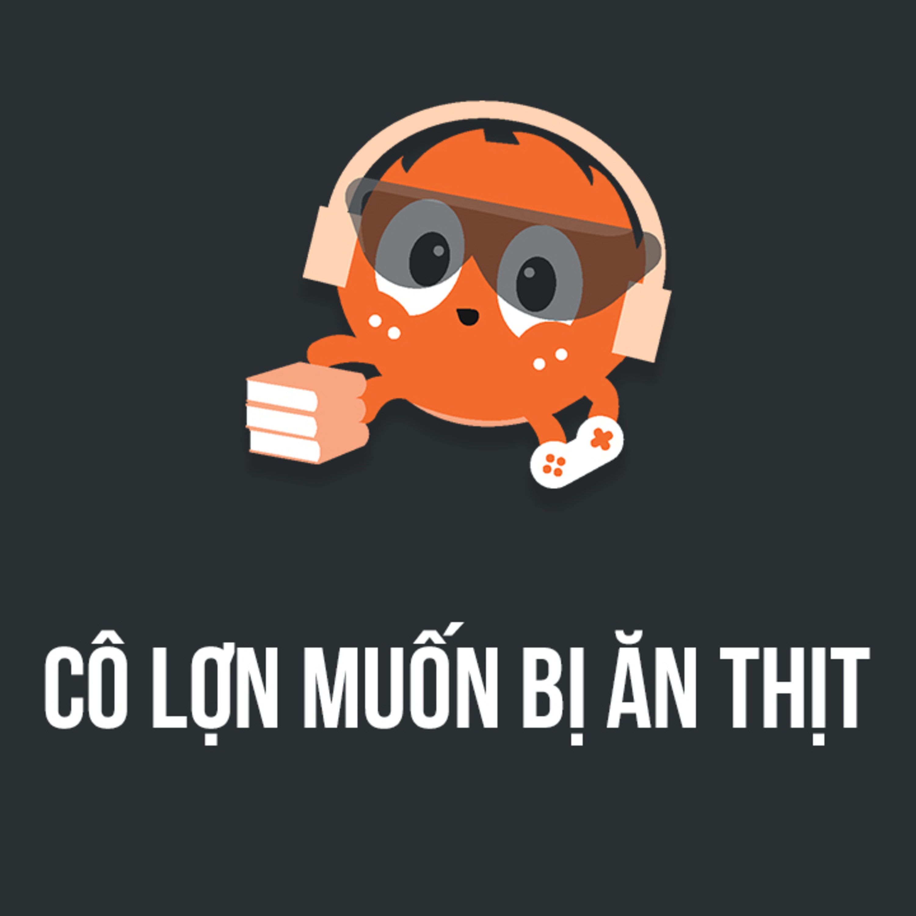 Cô lợn muốn bị ăn thịt | Spiderum Giải Trí | Hùng Vũ | Động sách episode artwork