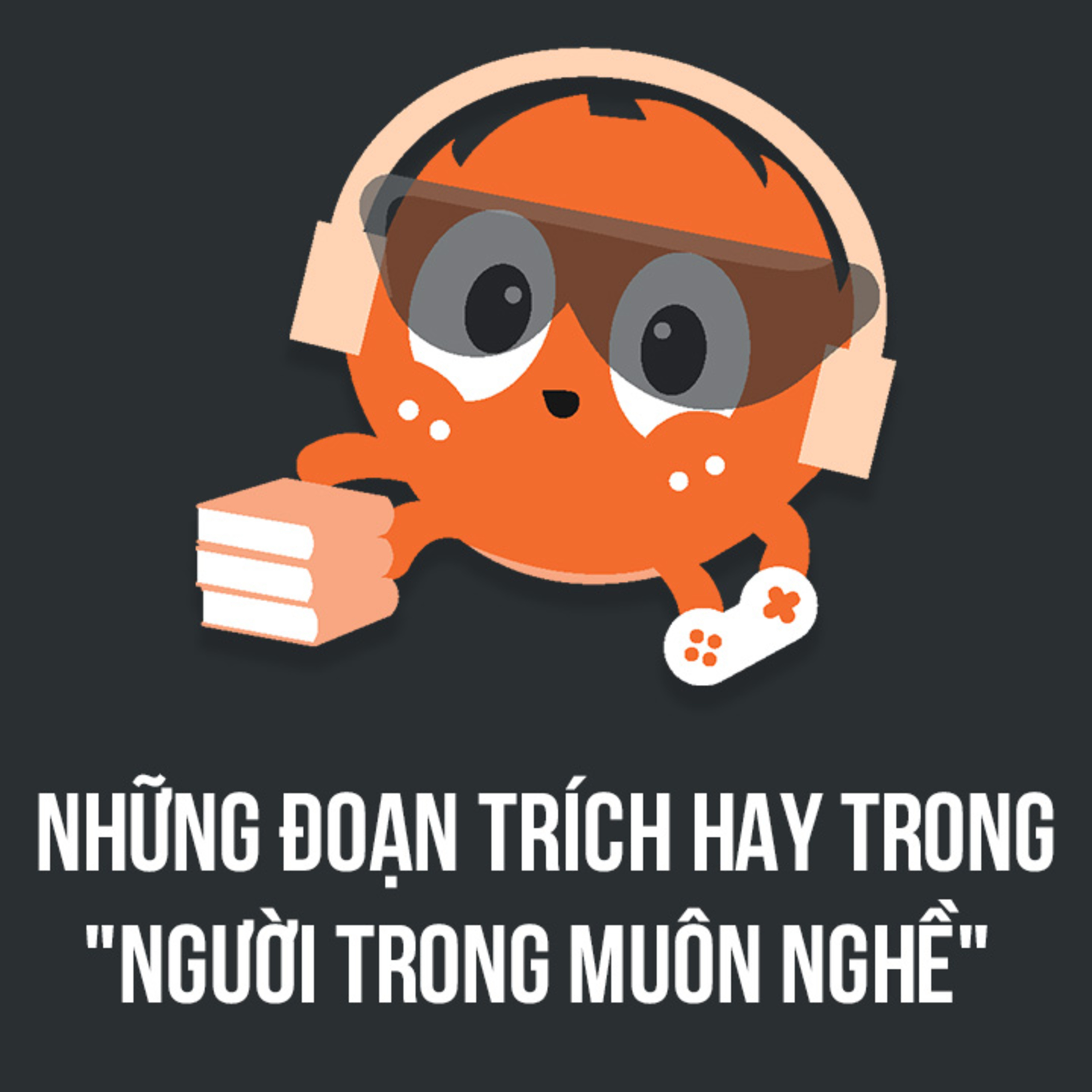Những đoạn trích hay trong cuốn "Người trong muôn nghề" | Nhện đọc sách | Spiderum Giải Trí episode artwork