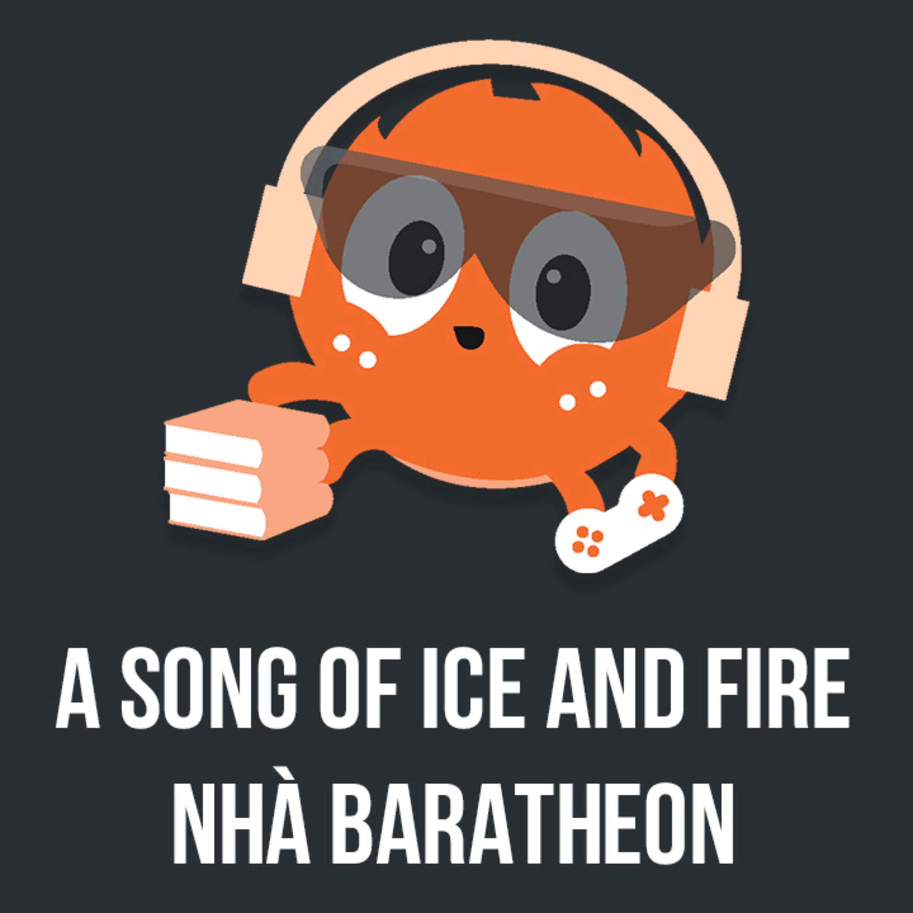 A Song of ice and fire: Nhà Baratheon | Nhện đọc truyện | Hải Stark | Spiderum Giải Trí episode artwork