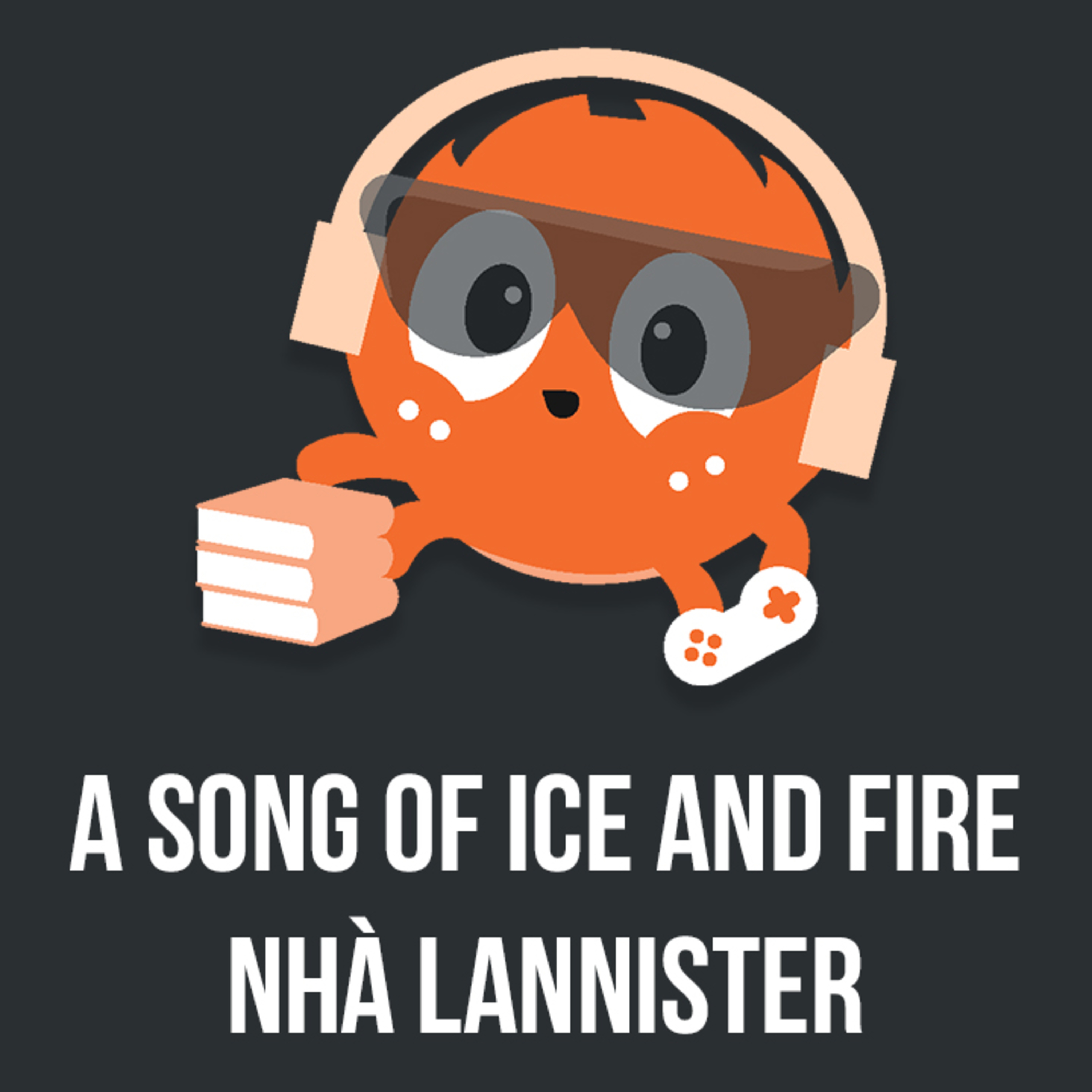 A Song of ice and fire: Nhà Lannister | Nhện đọc truyện | Hải Stark | Spiderum Giải Trí episode artwork