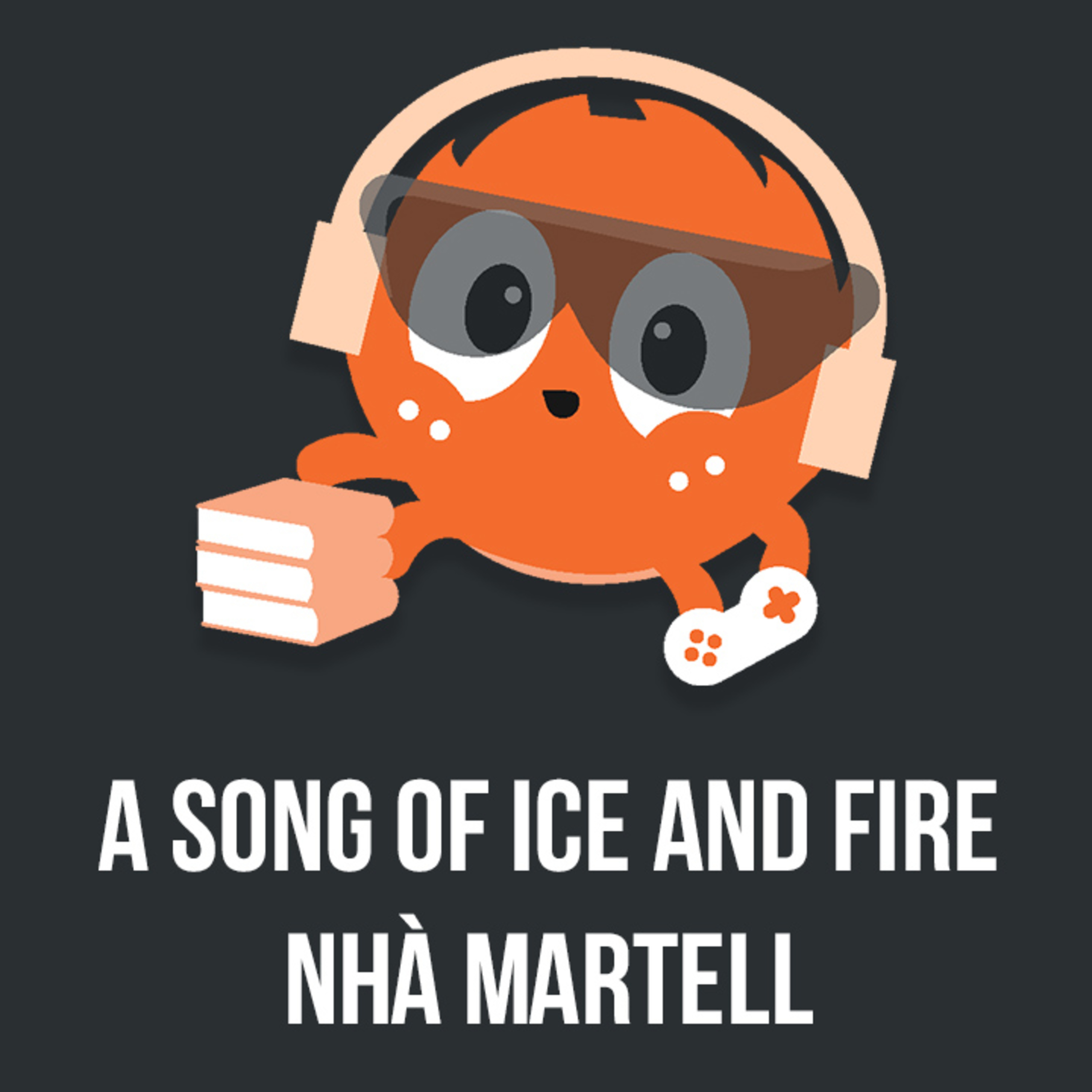A Song of ice and fire: Nhà Martell | Nhện đọc truyện | Hải Stark | Spiderum Giải Trí episode artwork