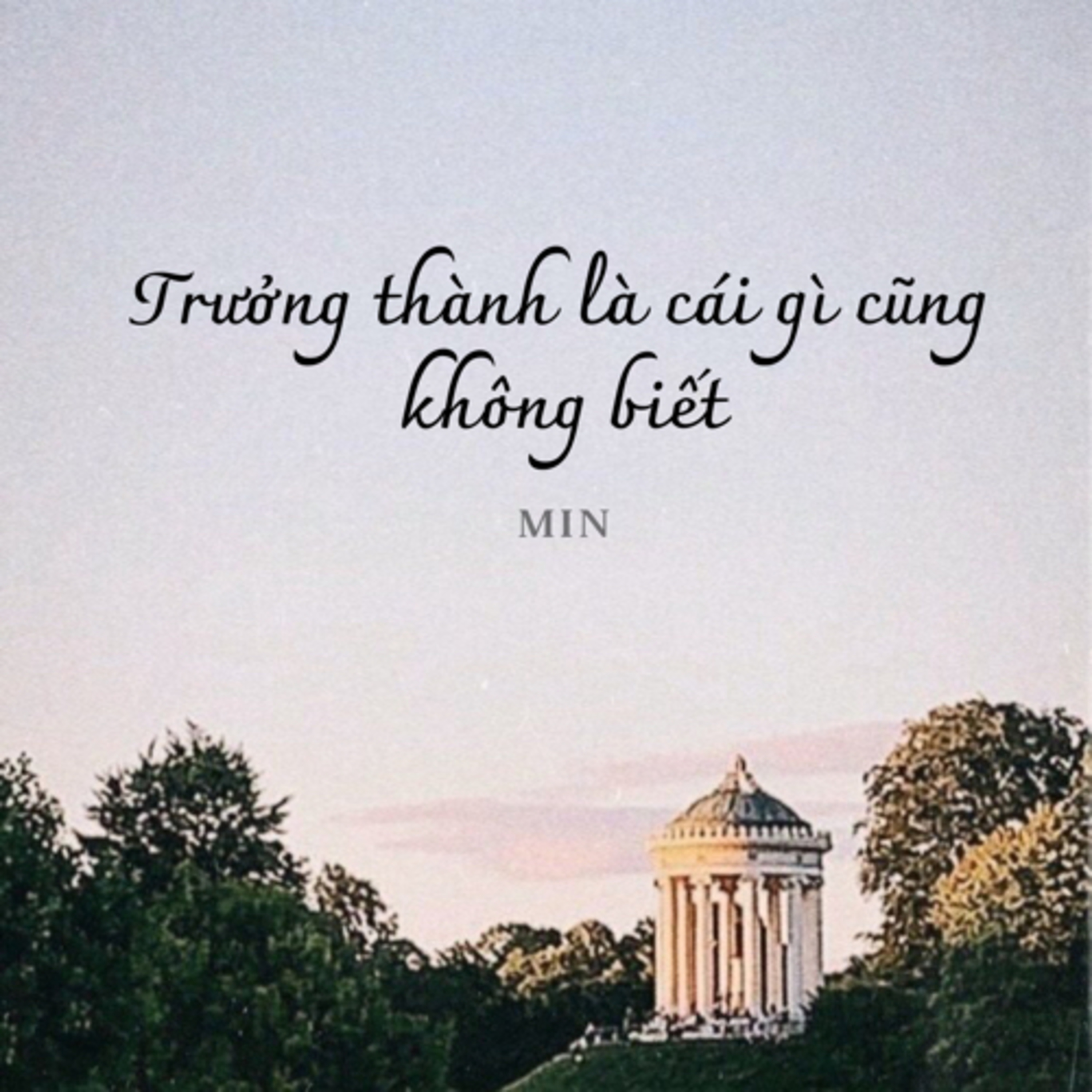 Trưởng thành là cái gì cũng không biết