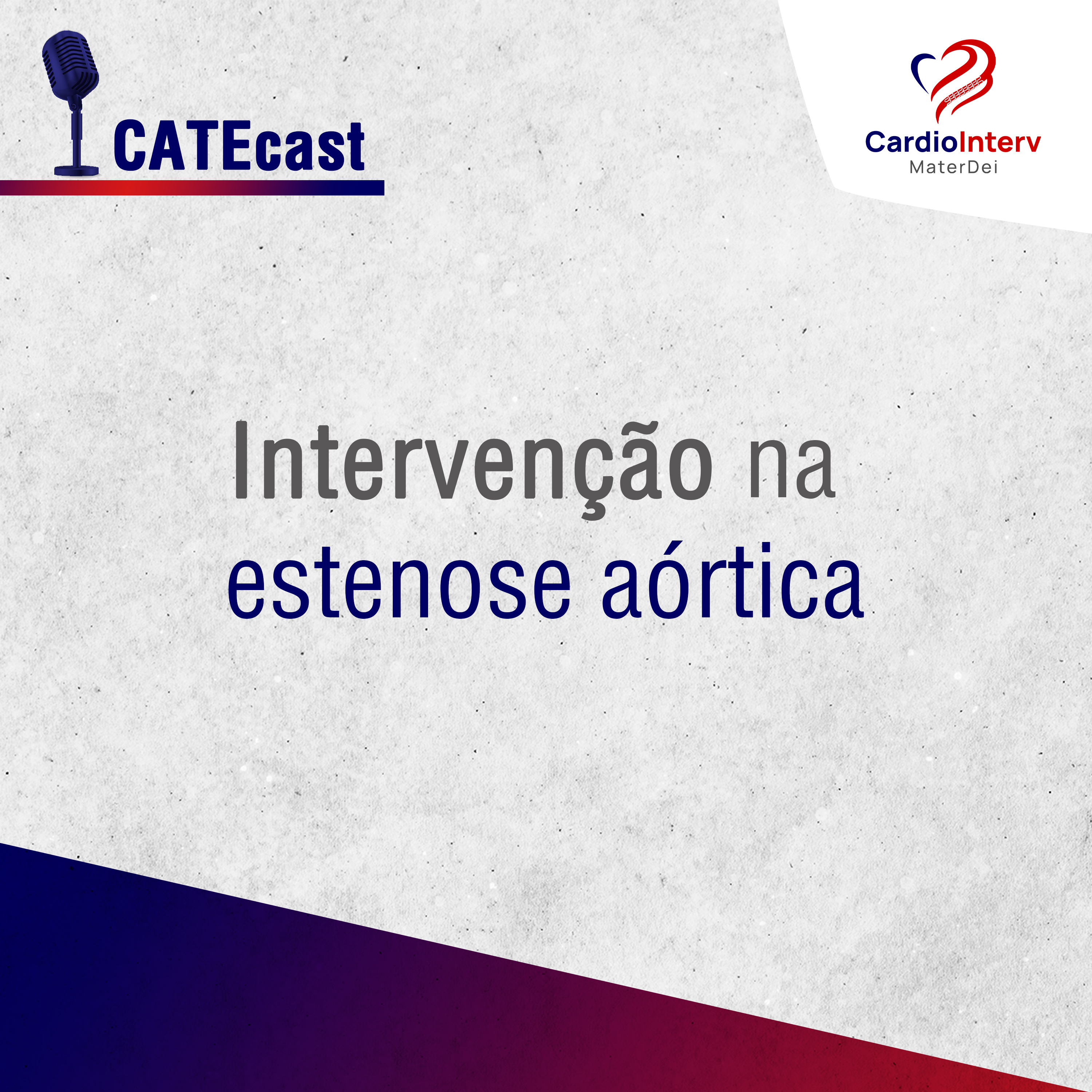 #CATEcast03 Intervenção na estenose aórtica