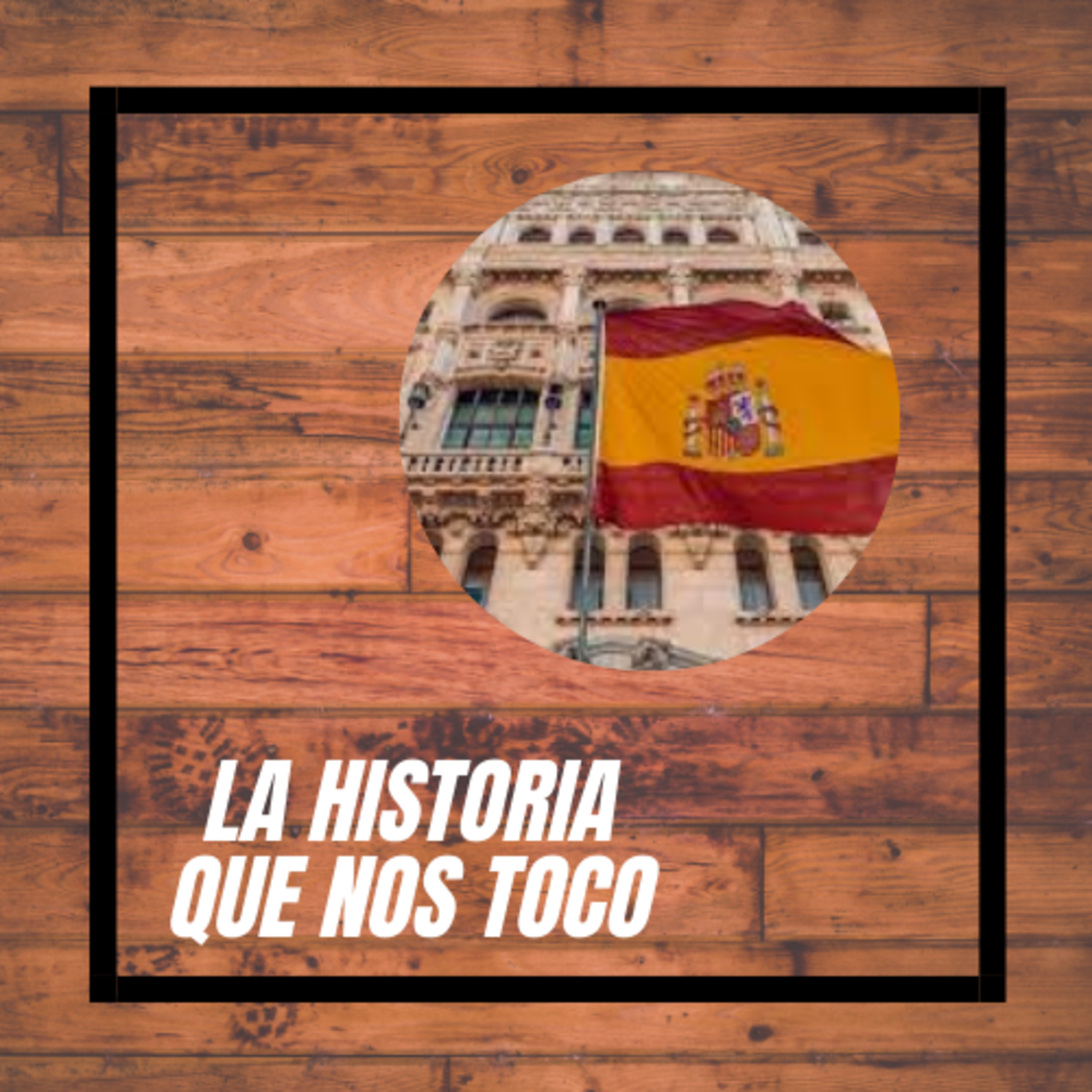 La historia que nos tocó