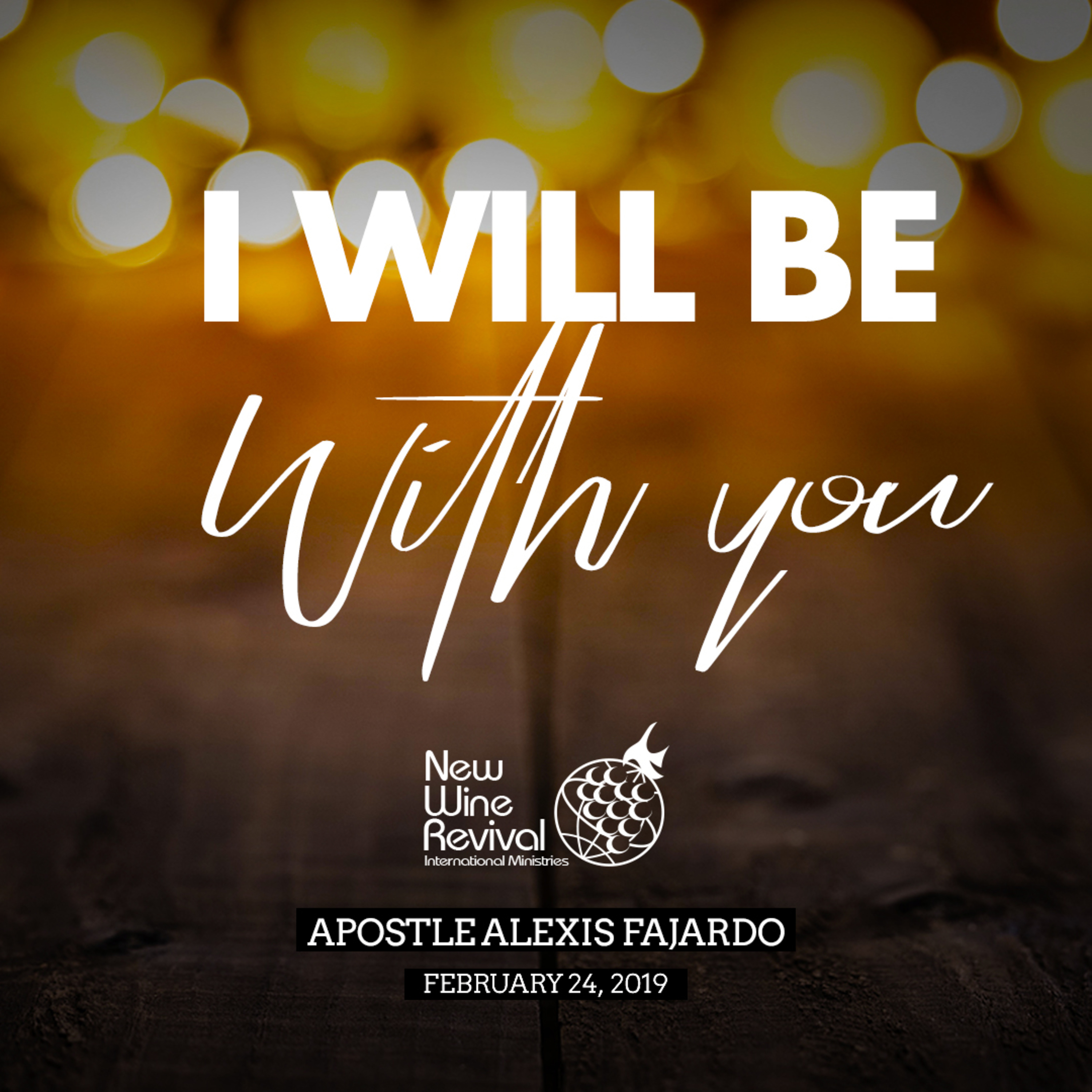 I Will be with you! Apostle Alexis Fajardo Feb 24 episode artwork