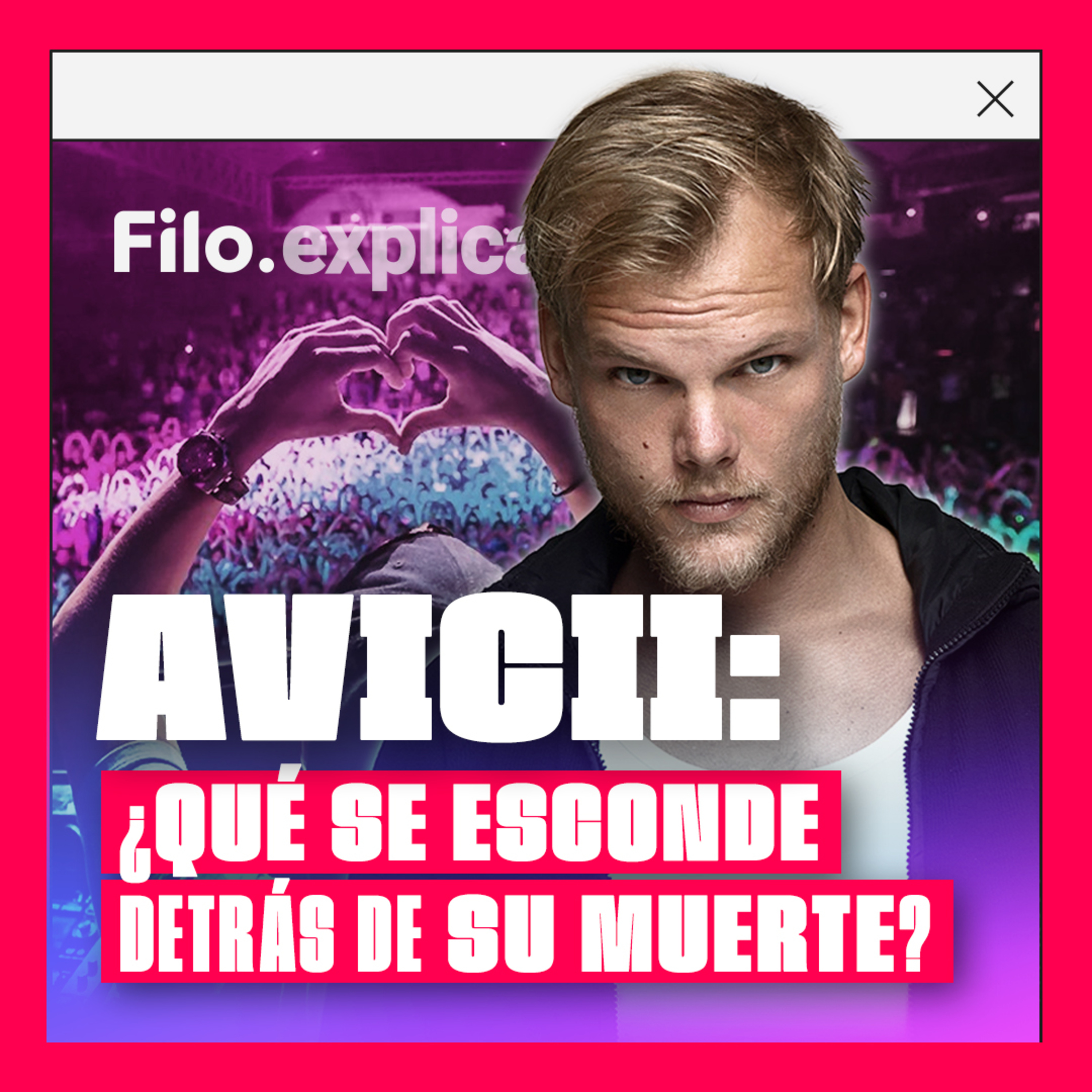 AVICII: ¿Qué hay detras de la MISTERIOSA MUERTE del autor de canciones como "WAKE ME UP" y "LEVELS"? | Filo.explica episode artwork