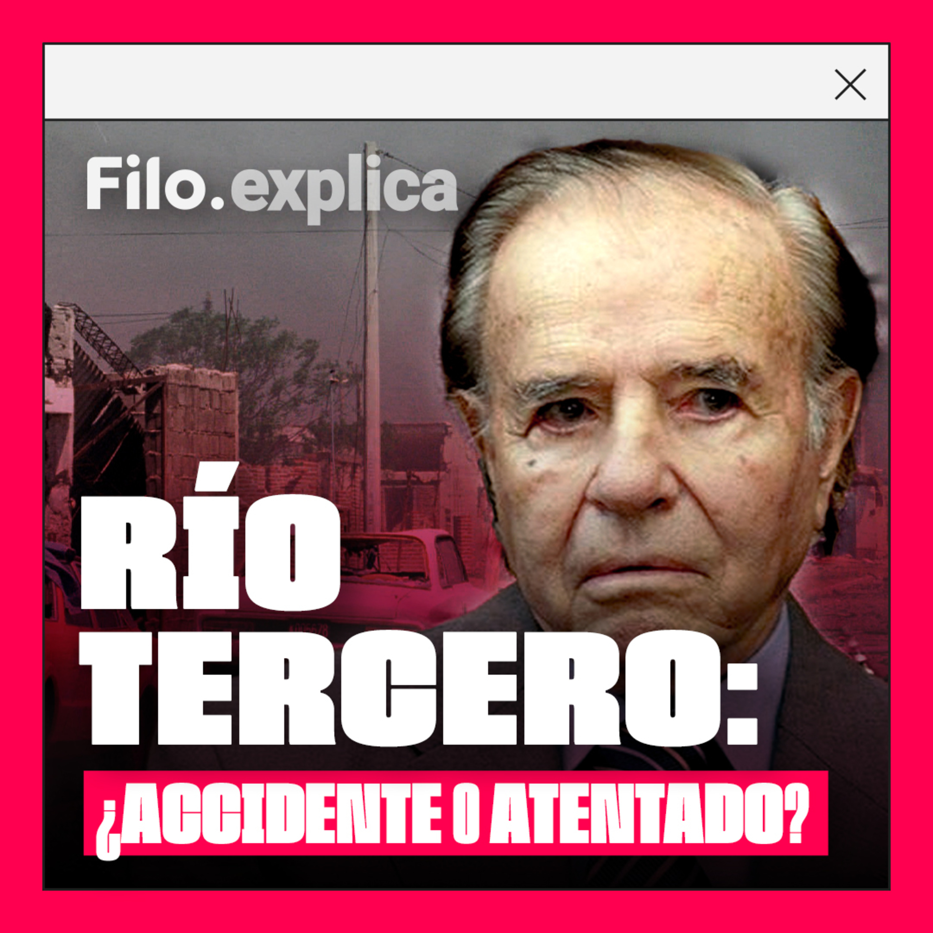 HISTORIA COMPLETA de la EXPLOSIÓN en RIO TERCERO: ¿Qué pruebas indican que fue un ATENTADO? | Filo.explica episode artwork