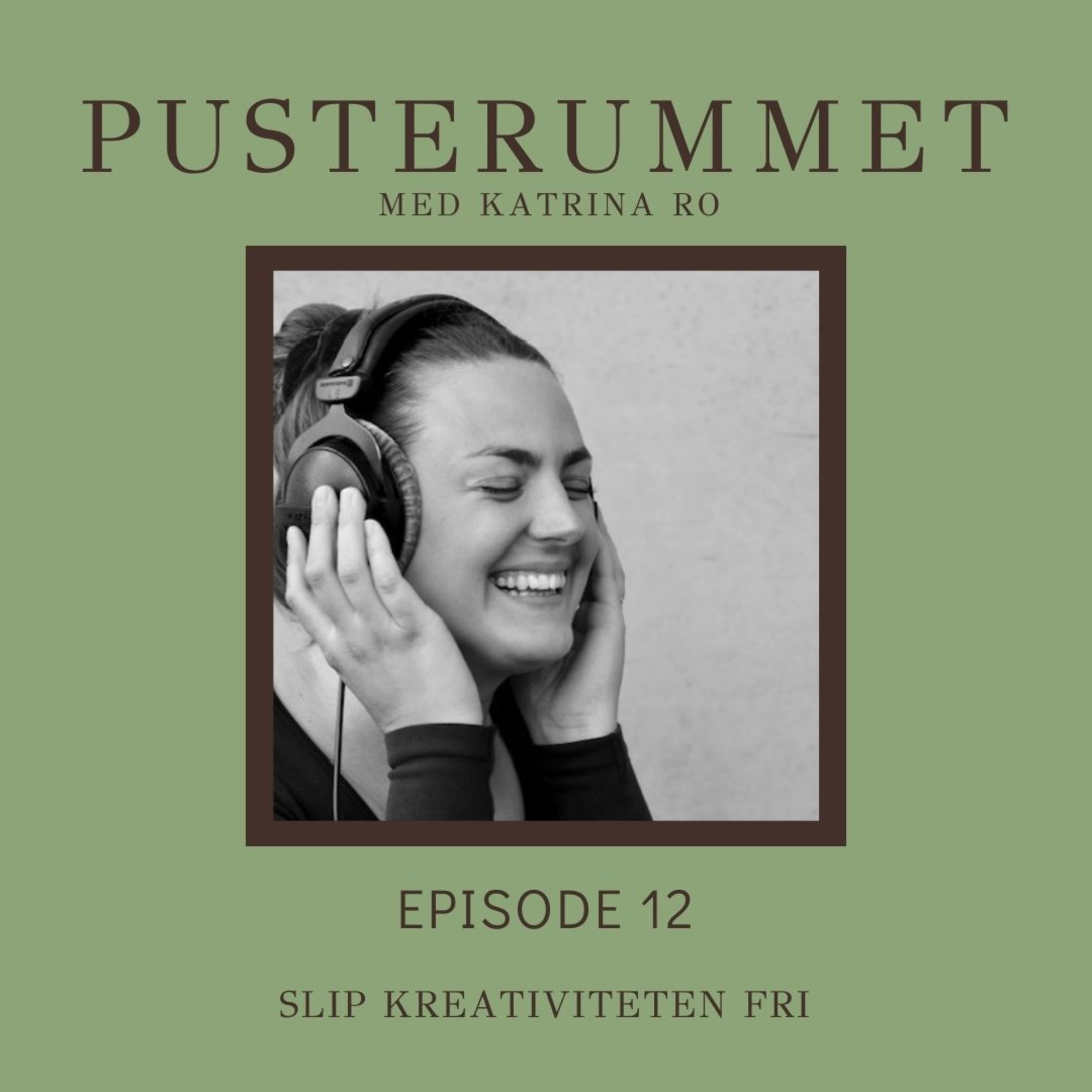 Pusterummet med Katrina Ro
