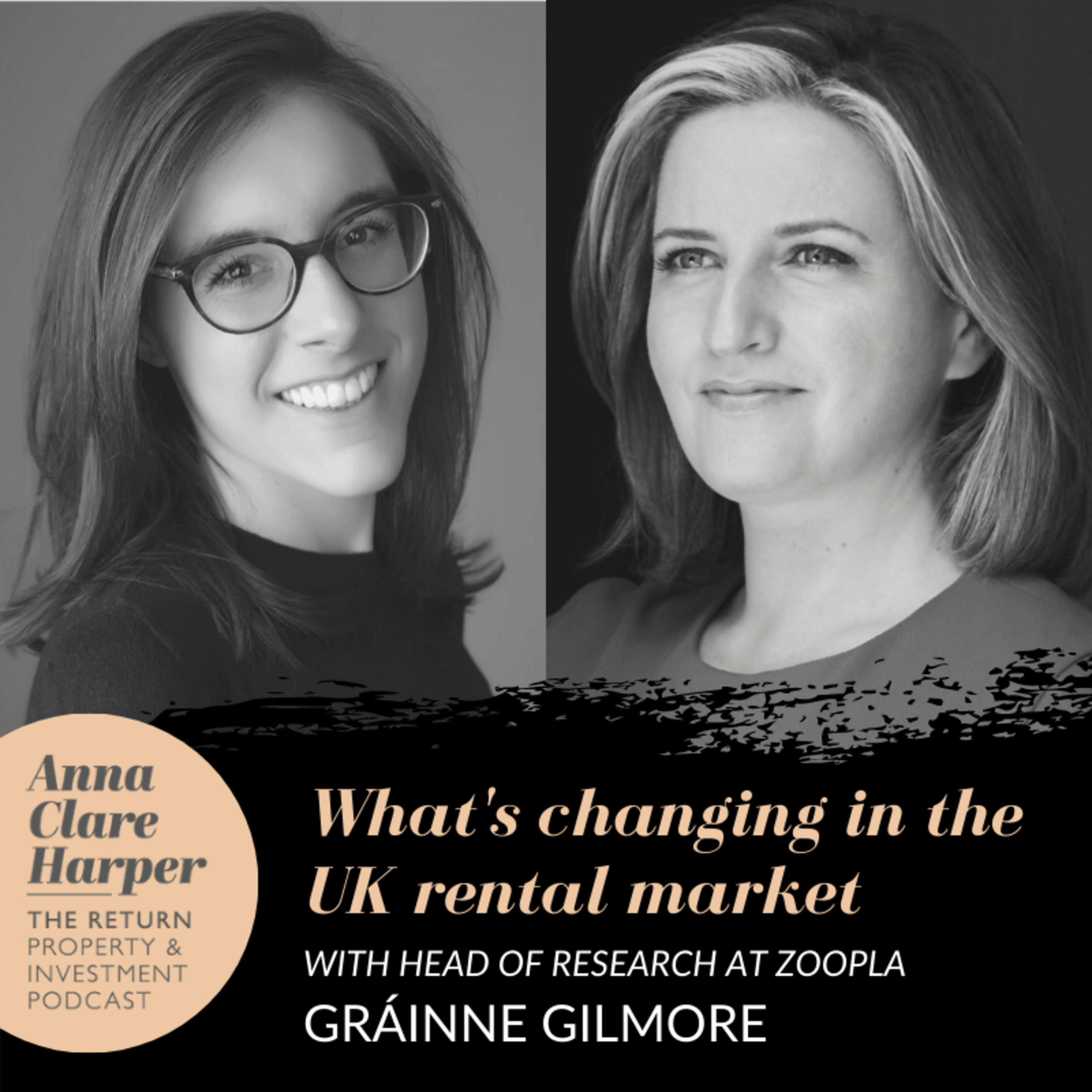 What’s changing in the UK rental market with Head of Research at Zoopla, Gráinne Gilmore and Anna Clare Harper