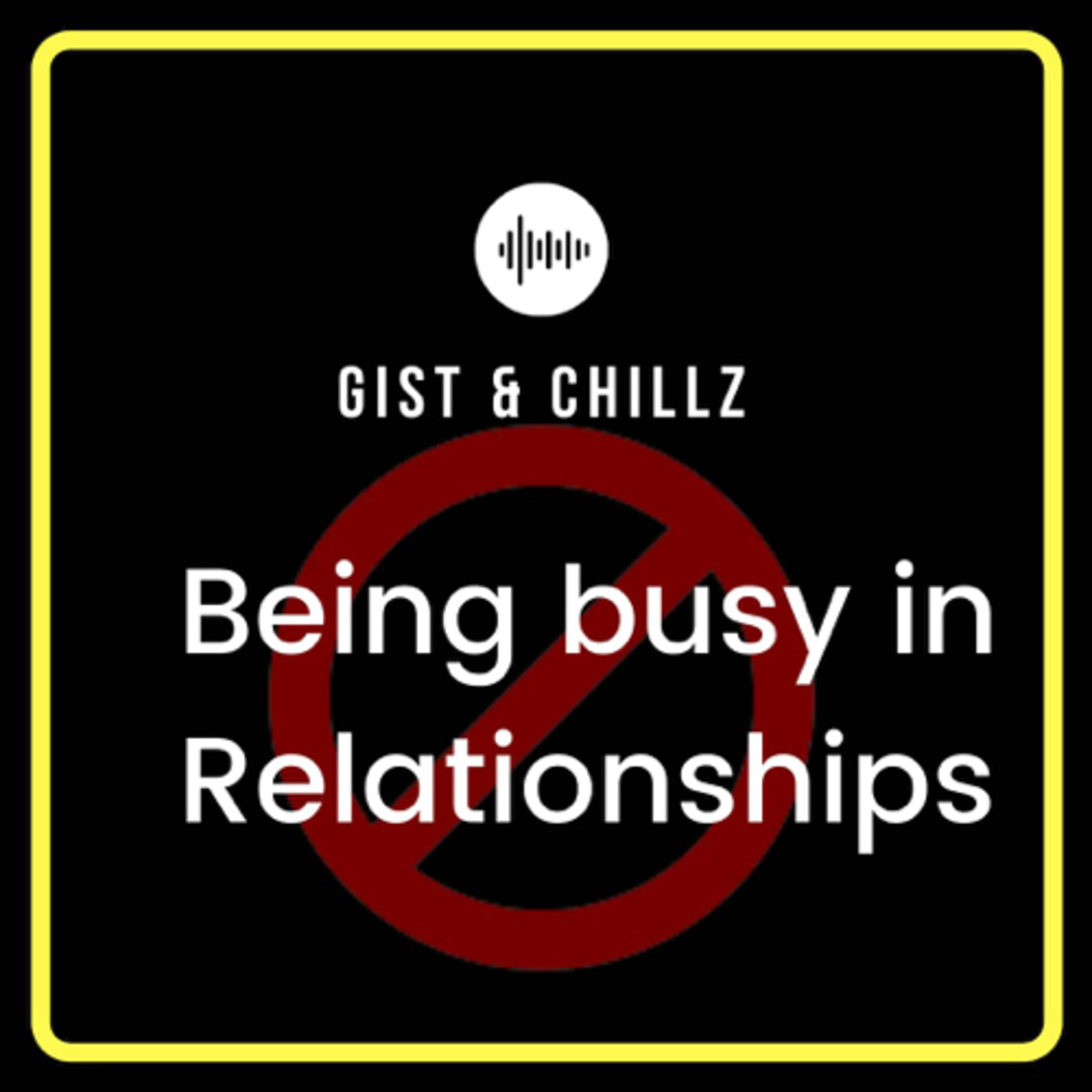 Being Busy In Relationships