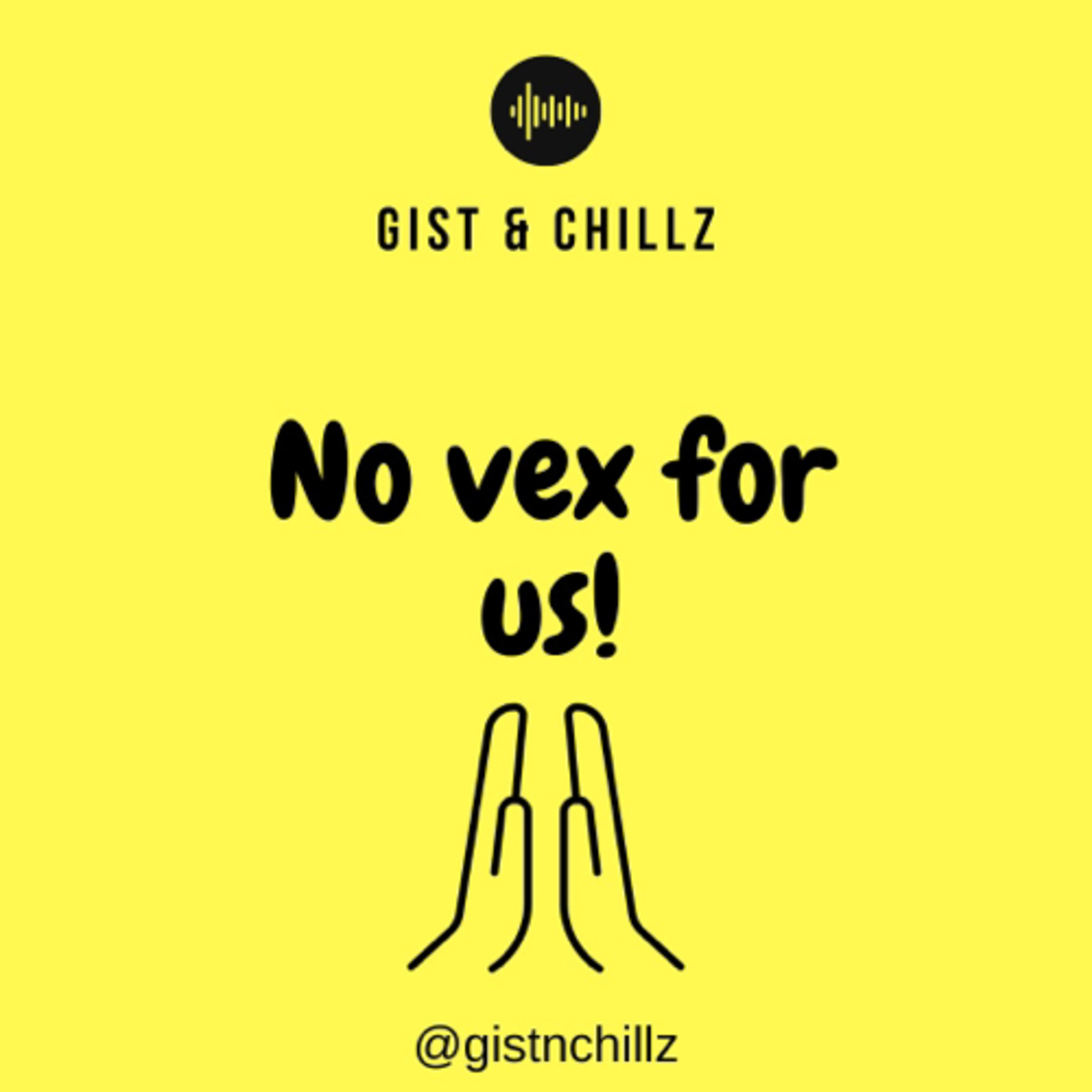 No Vex For Us 🙏😞🤭