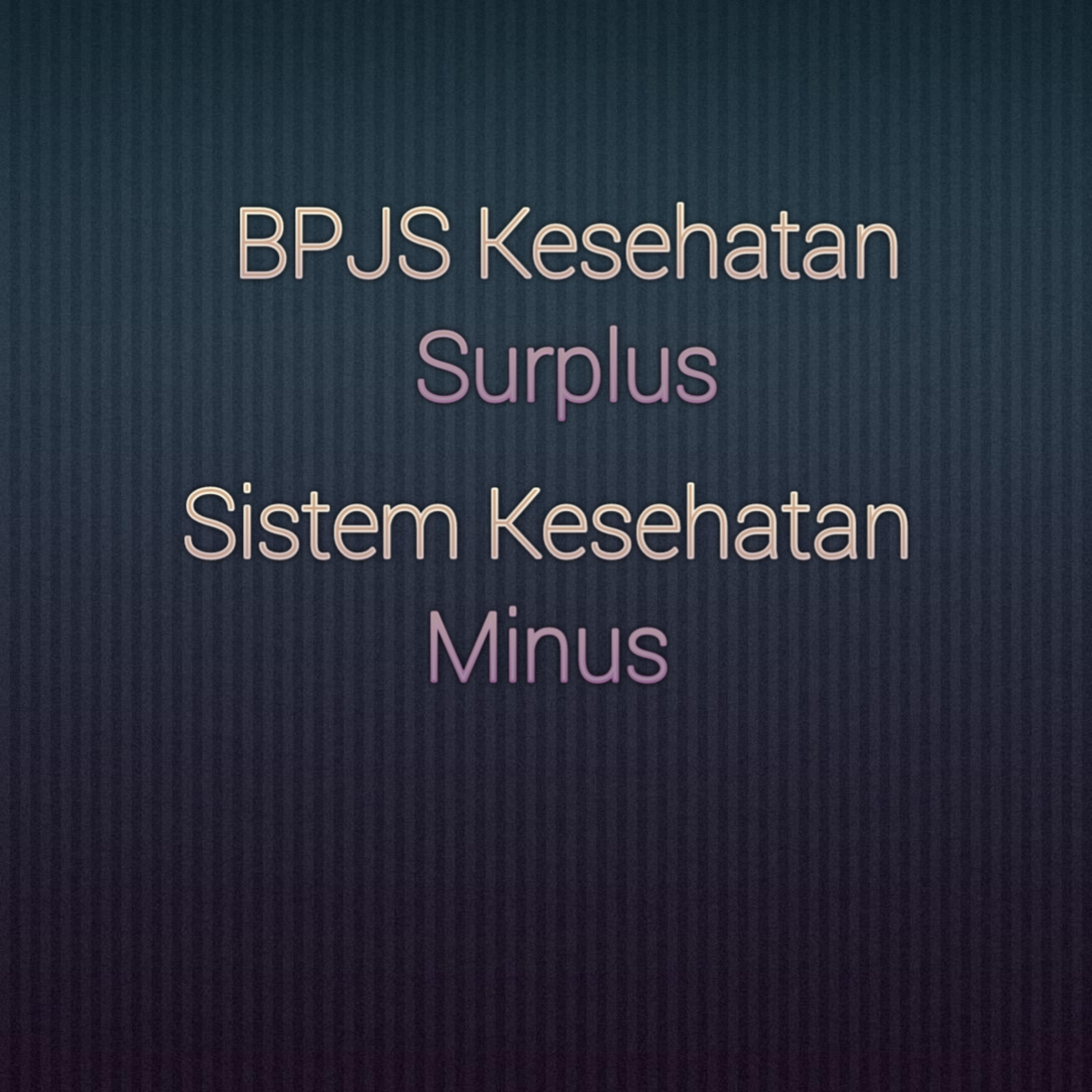 BPJS Kesehatan Surplus, Sistem Kesehatan Minus episode artwork