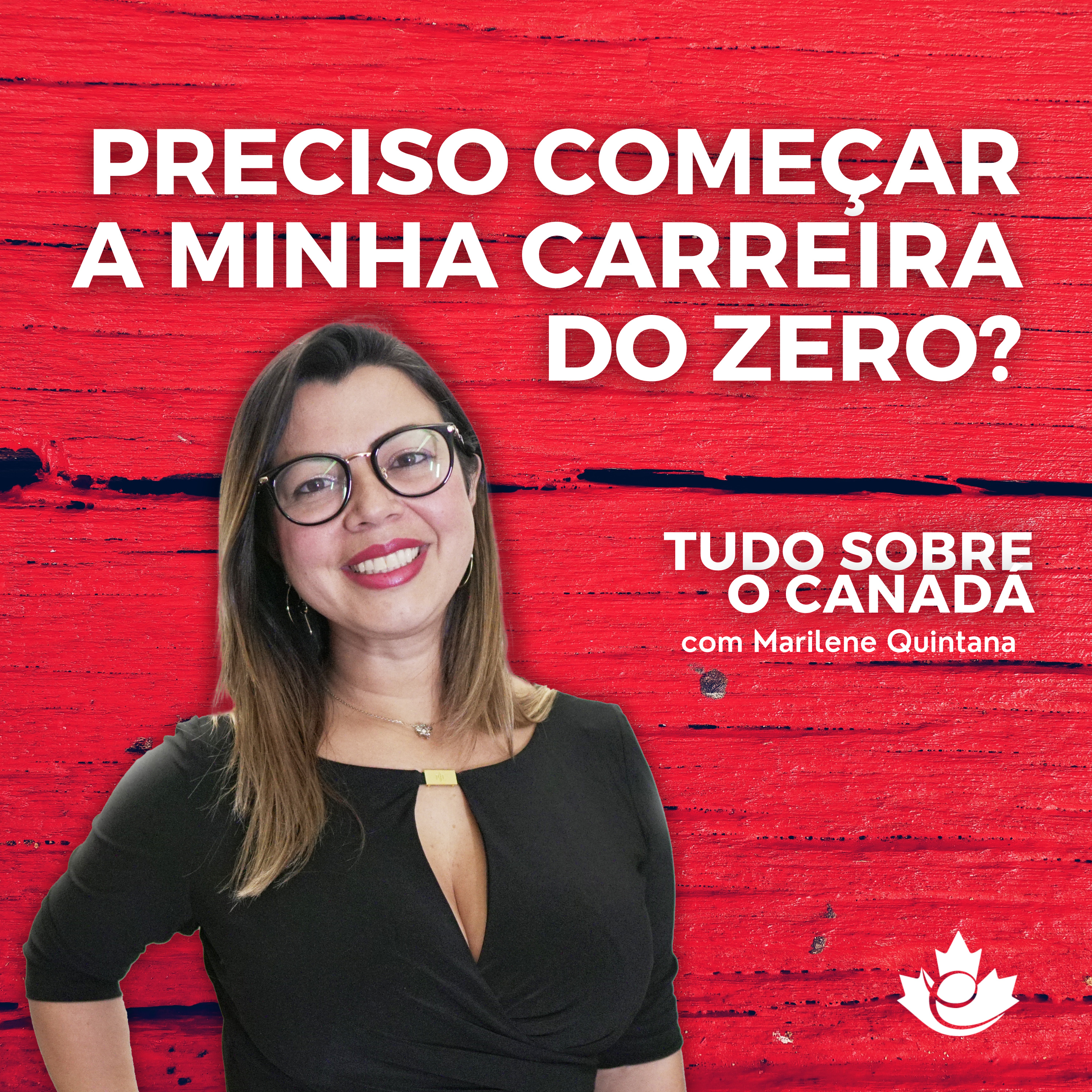 S2:E34 Preciso começar a minha carreira do zero no Canadá? episode artwork