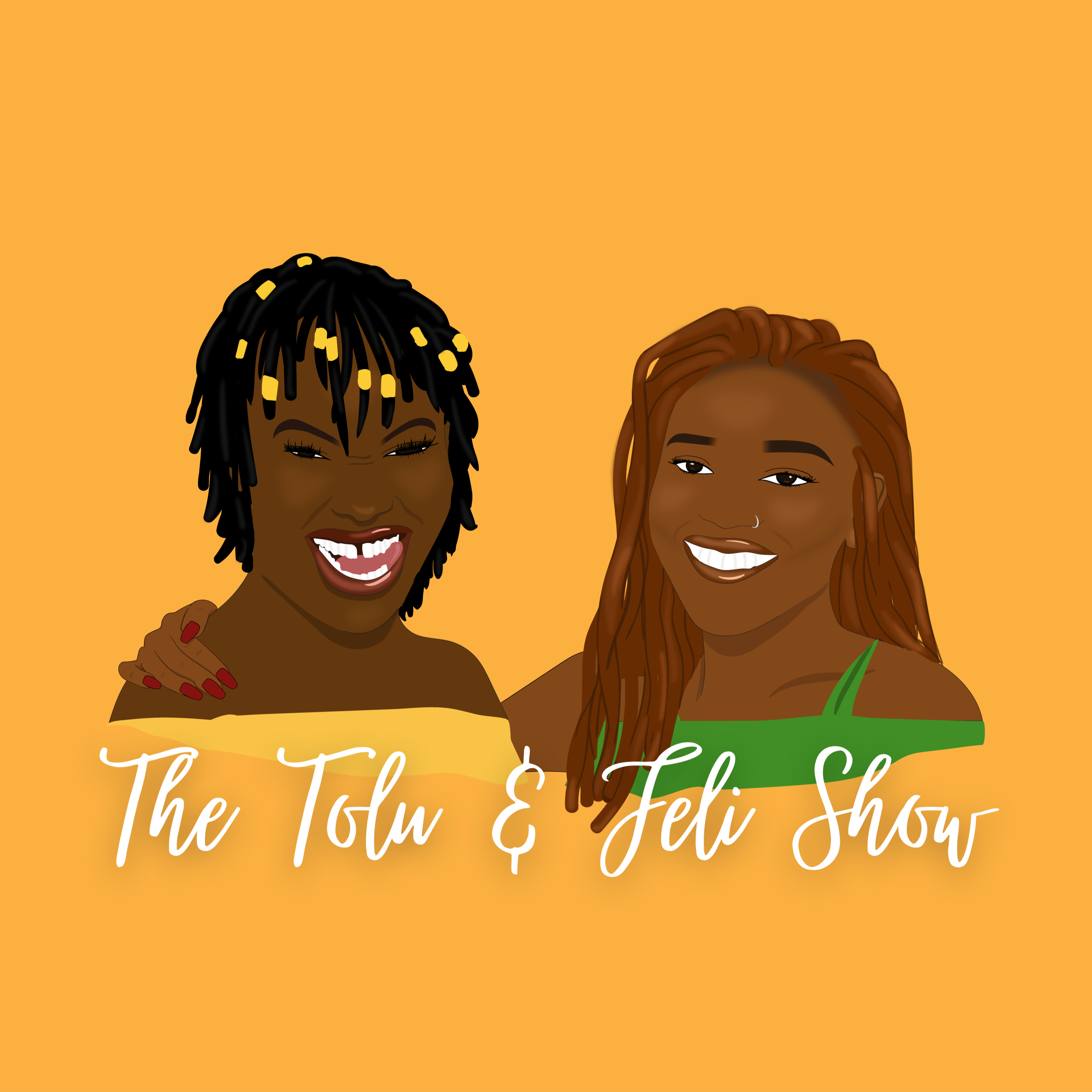 The Tolu & Feli Show