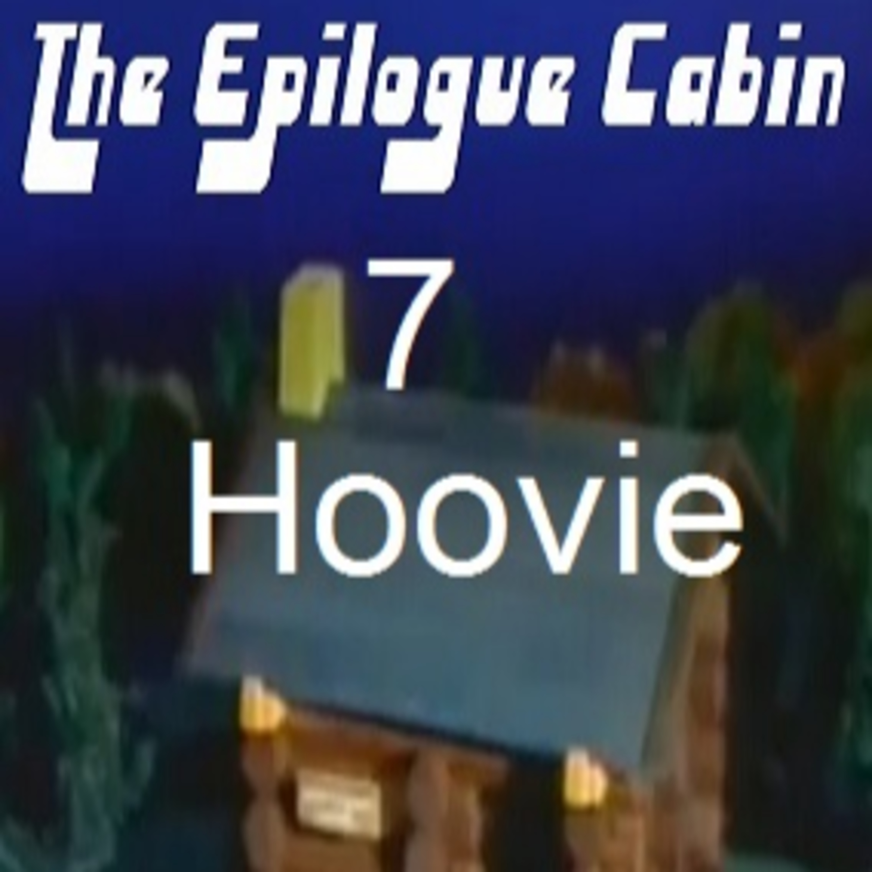 Show #7 Hoovie episode artwork