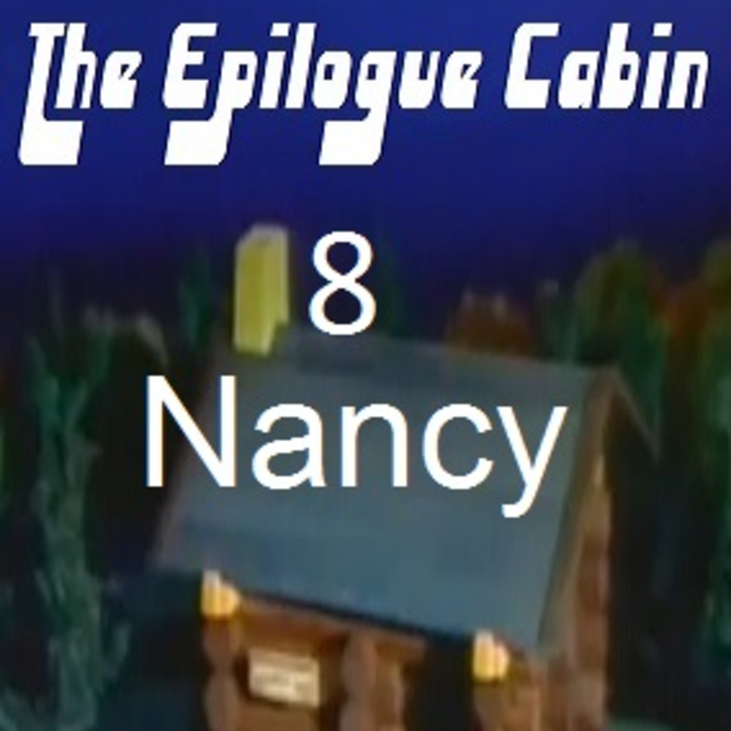Show #8 Nancy episode artwork